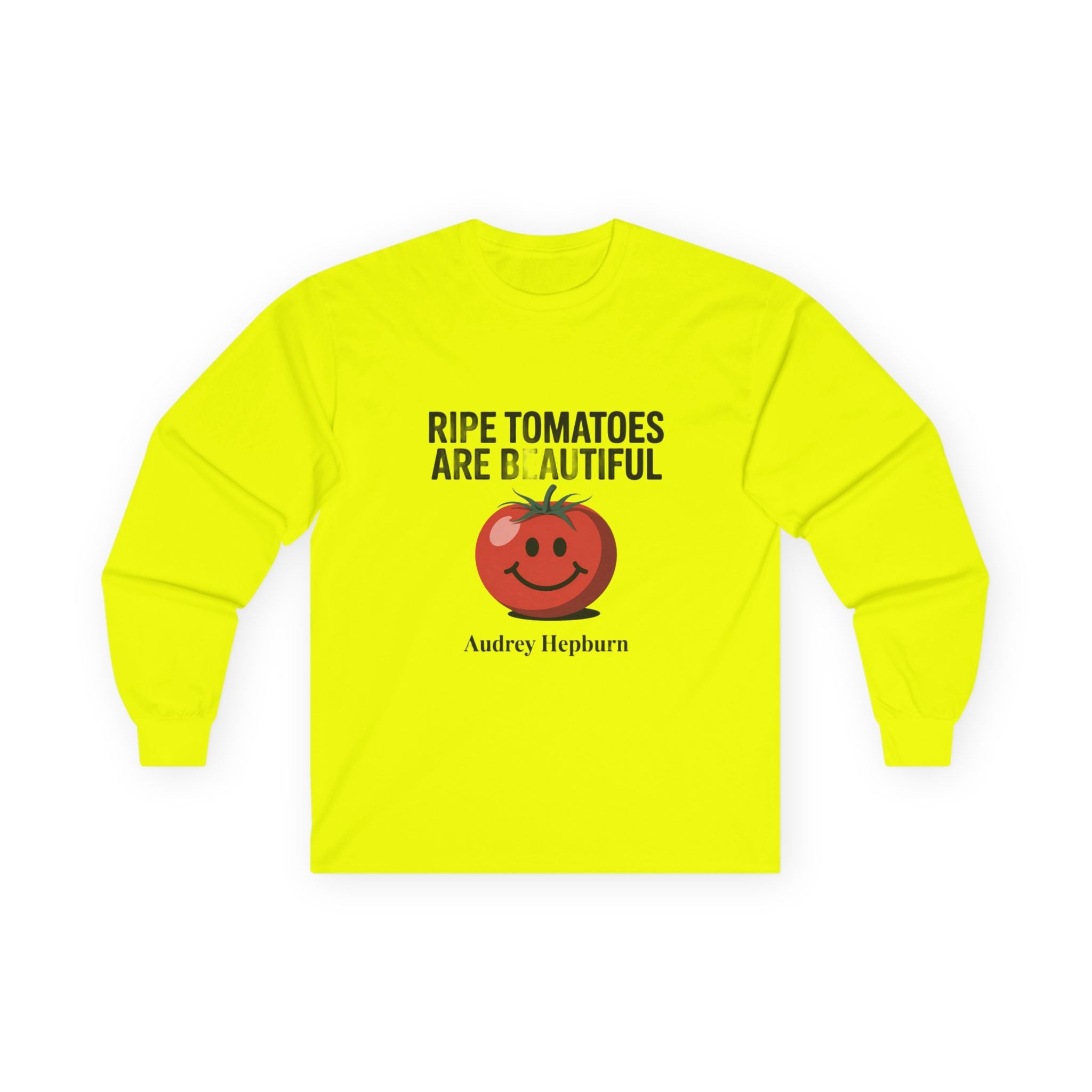 Long Sleeve Tee - “Ripe Tomatoes Are Beautiful” Audrey Hepburn Graphic