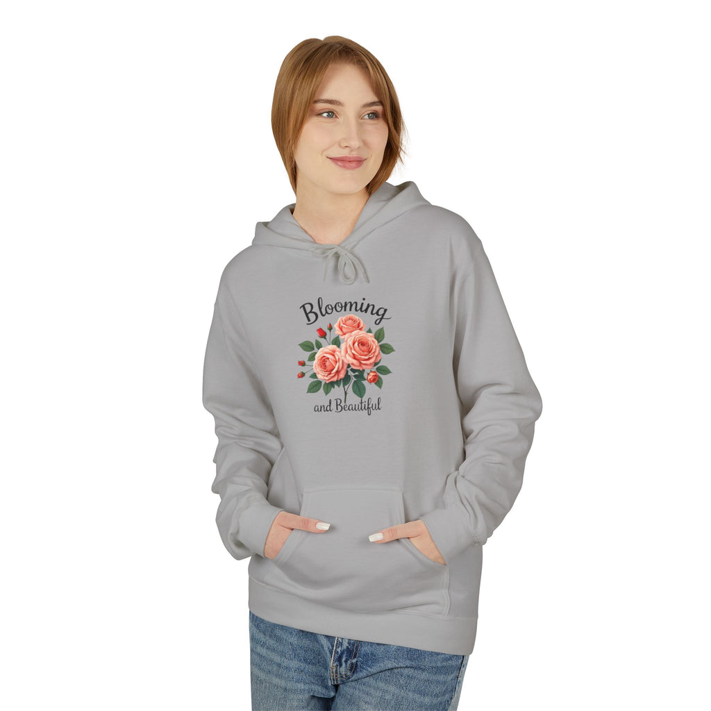 Blooming and Beautiful Floral Hoodie — Women's Inspirational Flower Sweatshirt