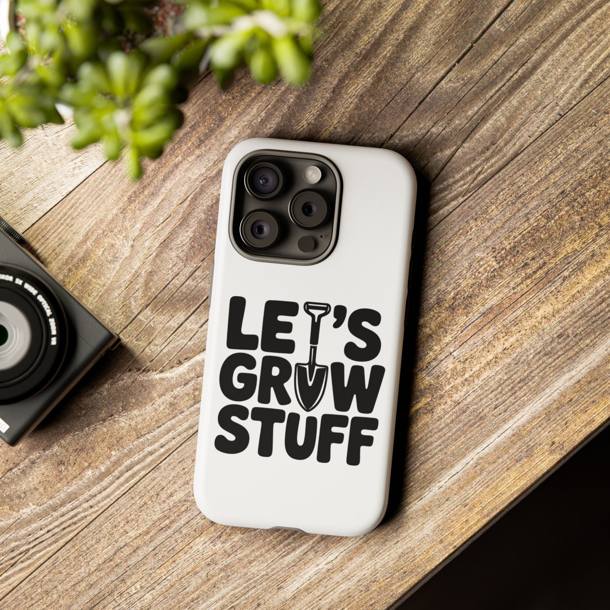 Phone Case - "Let's Grow Stuff" Gardening Shovel Design