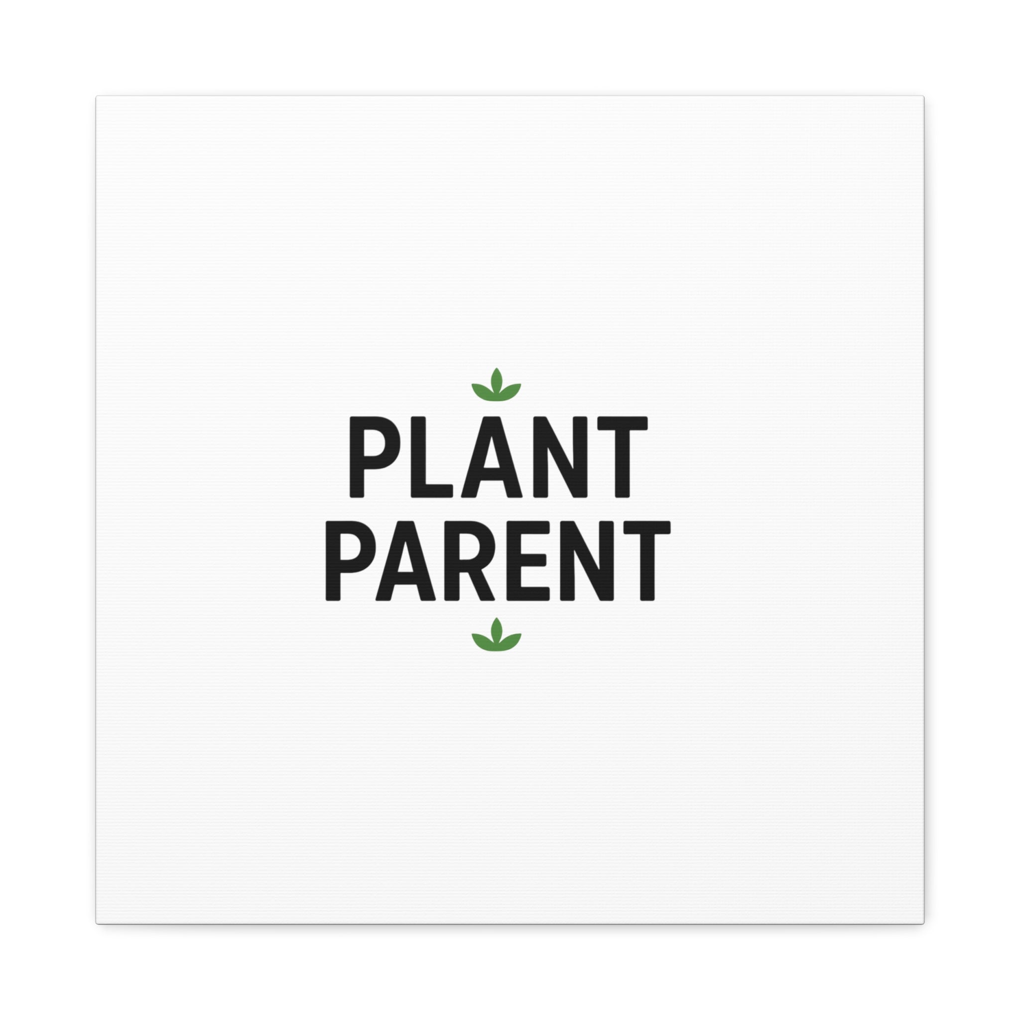 Plant Parent Canvas Wall Art — Minimalist Botanical Typography Print