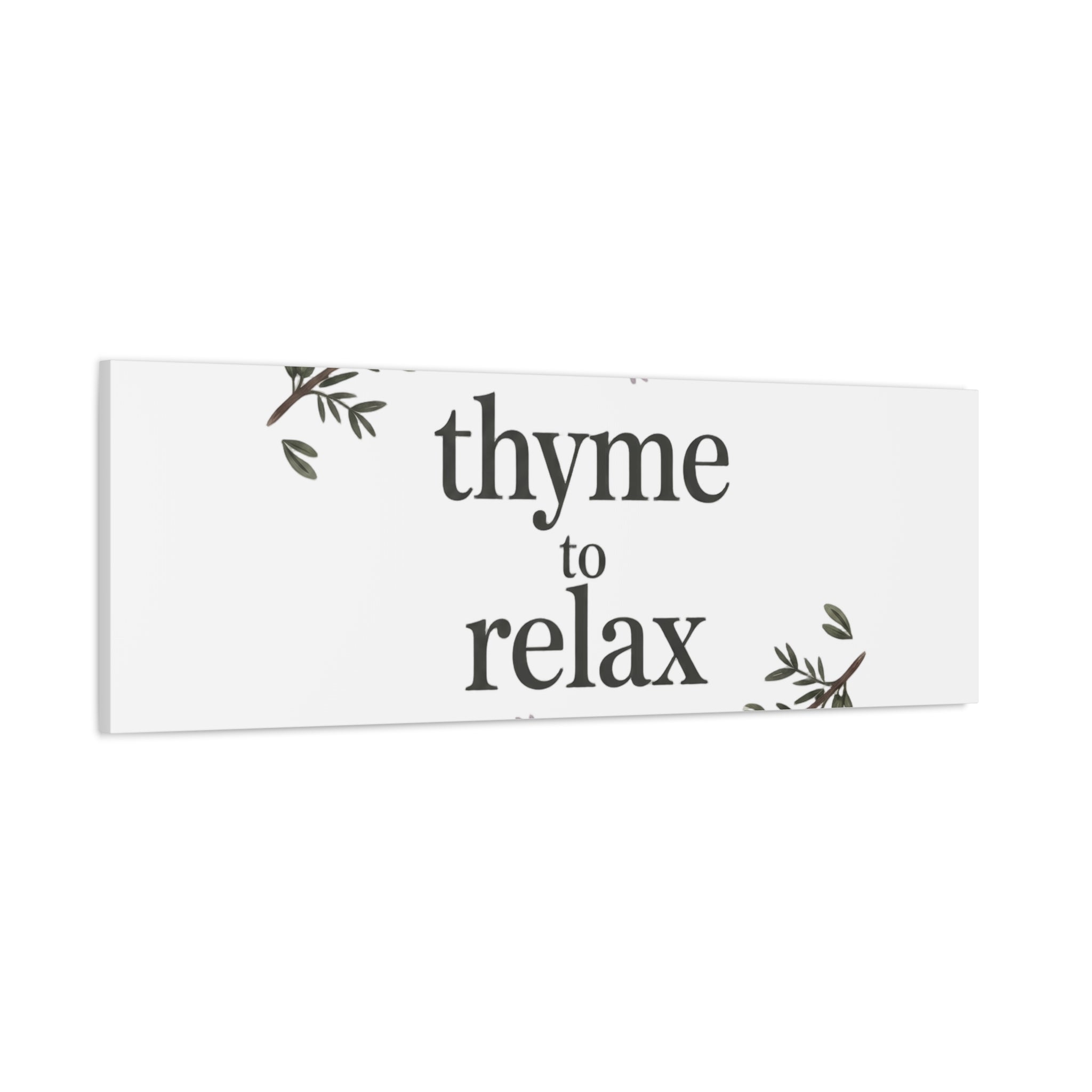 Thyme to Relax Canvas Wall Art — Botanical Spa Quote Matte Stretched Canvas