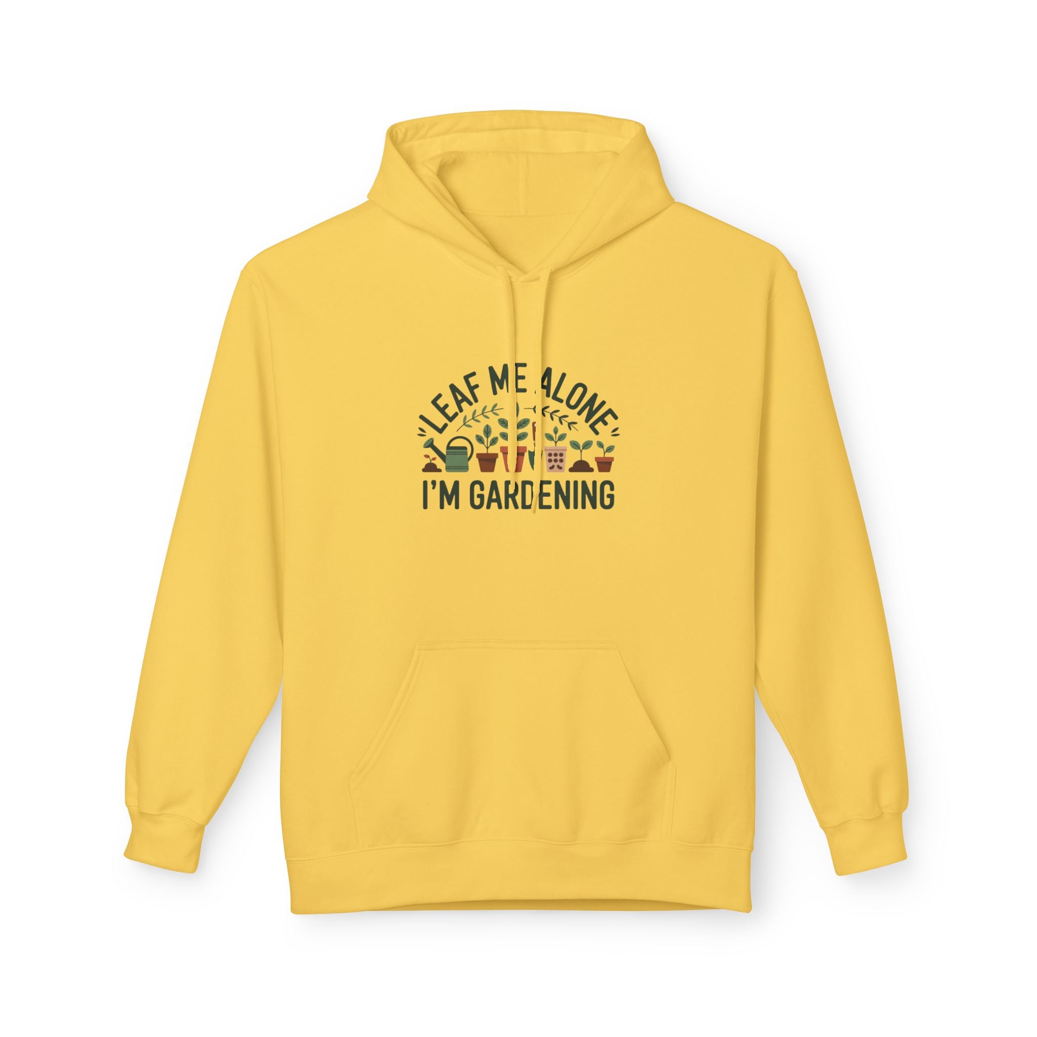Gardening Hoodie — "Leaf Me Alone I'm Gardening" Cozy Plant Lover Sweatshirt