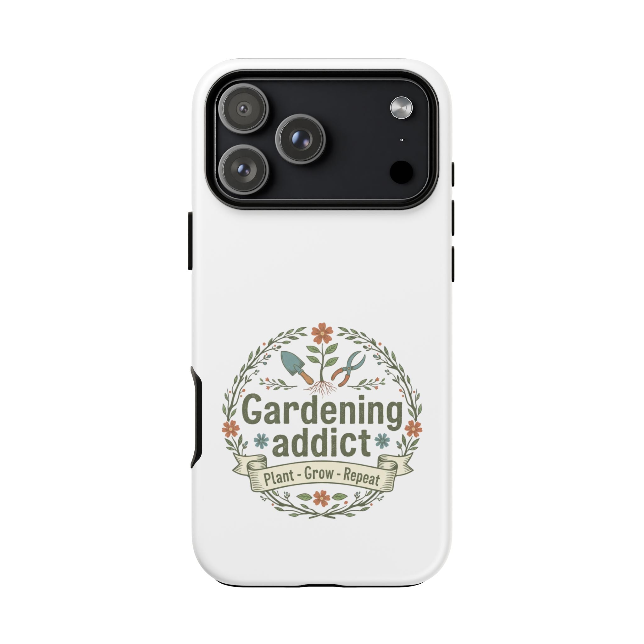 Phone Case — Gardening Addict "Plant • Grow • Repeat" Floral Garden Phone Cover