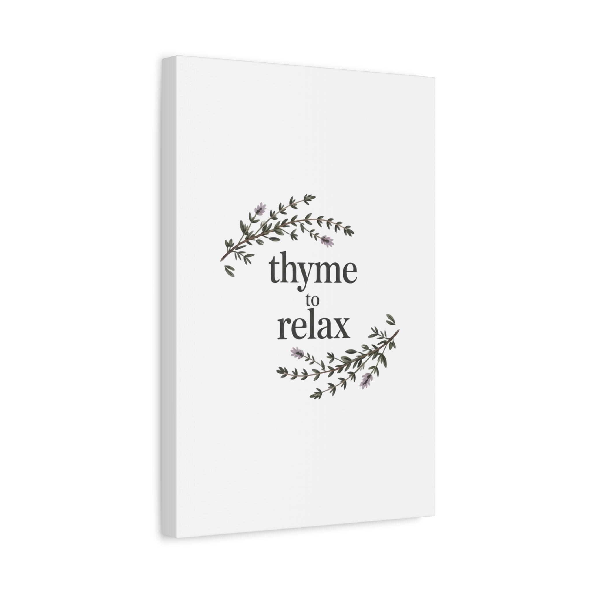 Thyme to Relax Canvas Wall Art — Botanical Spa Quote Matte Stretched Canvas