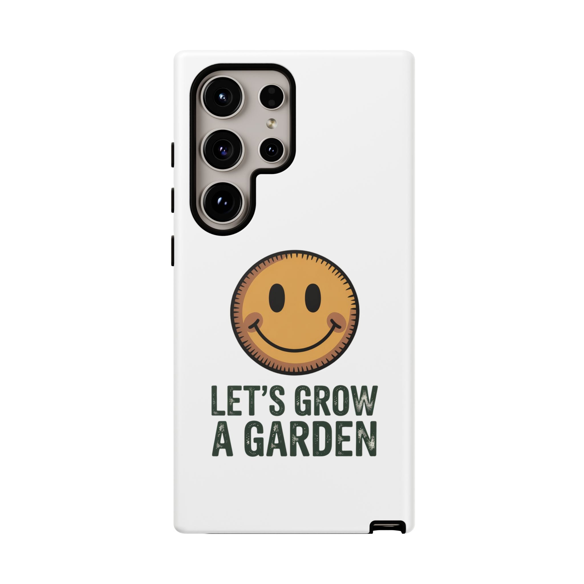 Phone Case — "Let's Grow a Garden" Smiley Plant Lover Protective Case