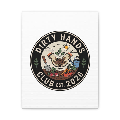 Canvas Wall Art — "Dirty Hands Club Est. 2026" Gardening Print