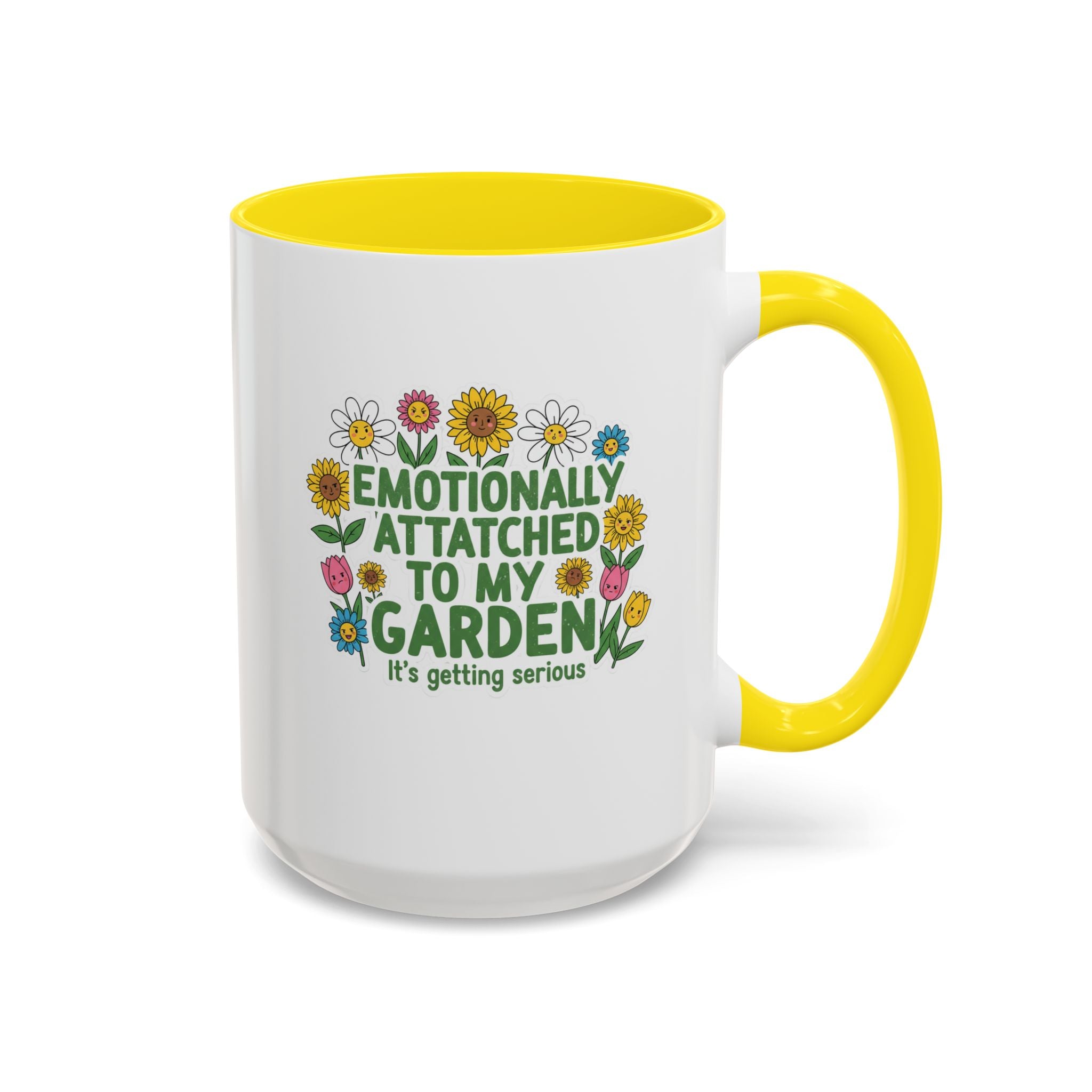 Emotionally Attached to My Garden Coffee Mug — Floral Accent Tea Cup (11/15oz)