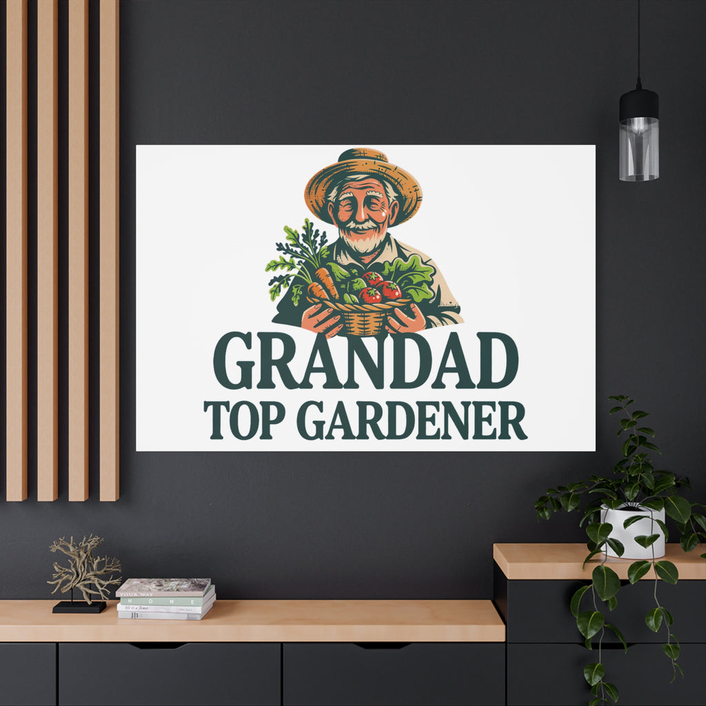 Grandad Top Gardener Canvas – Stretched Matte Wall Art