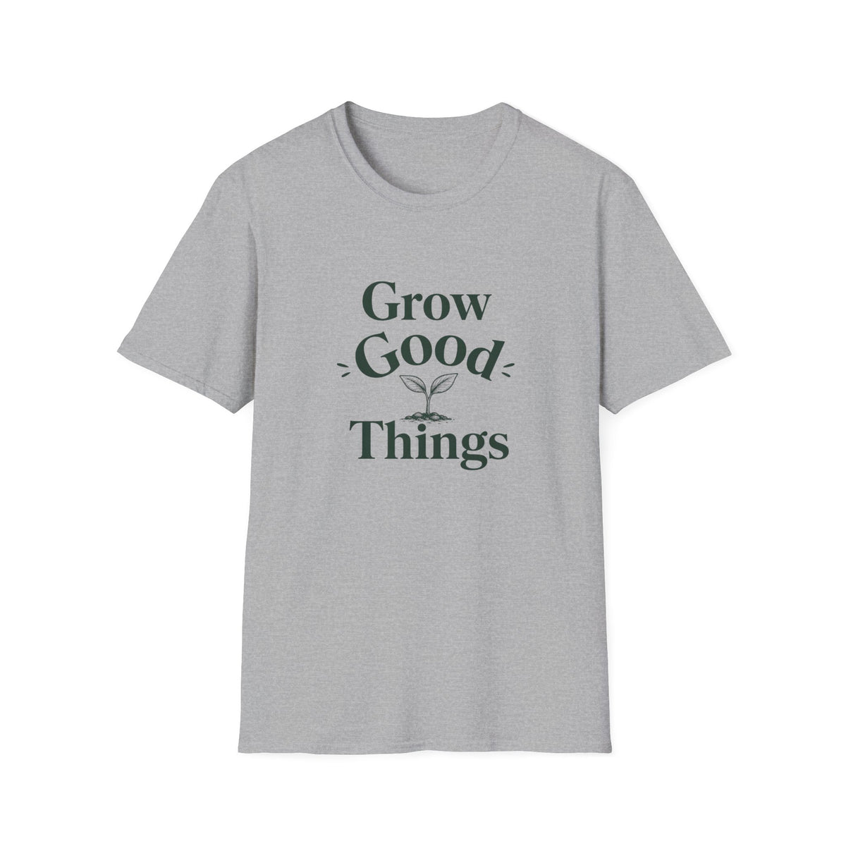 Grow Good Things T-Shirt