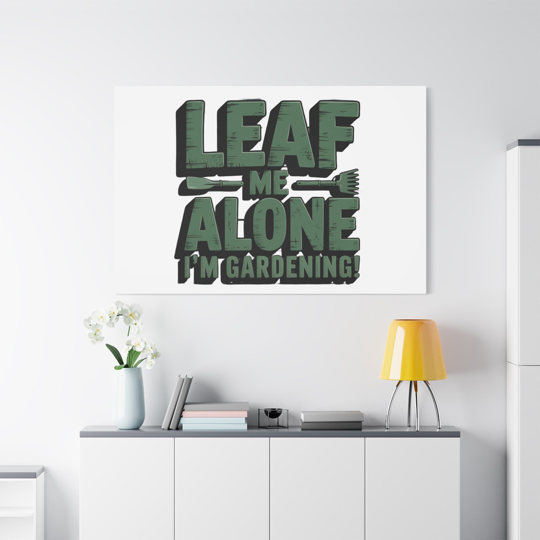 Garden Canvas Wall Art — "Leaf Me Alone, I’m Gardening" Matte Stretched Print