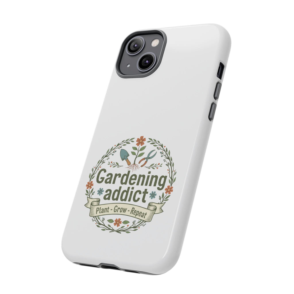 Phone Case — Gardening Addict "Plant • Grow • Repeat" Floral Garden Phone Cover