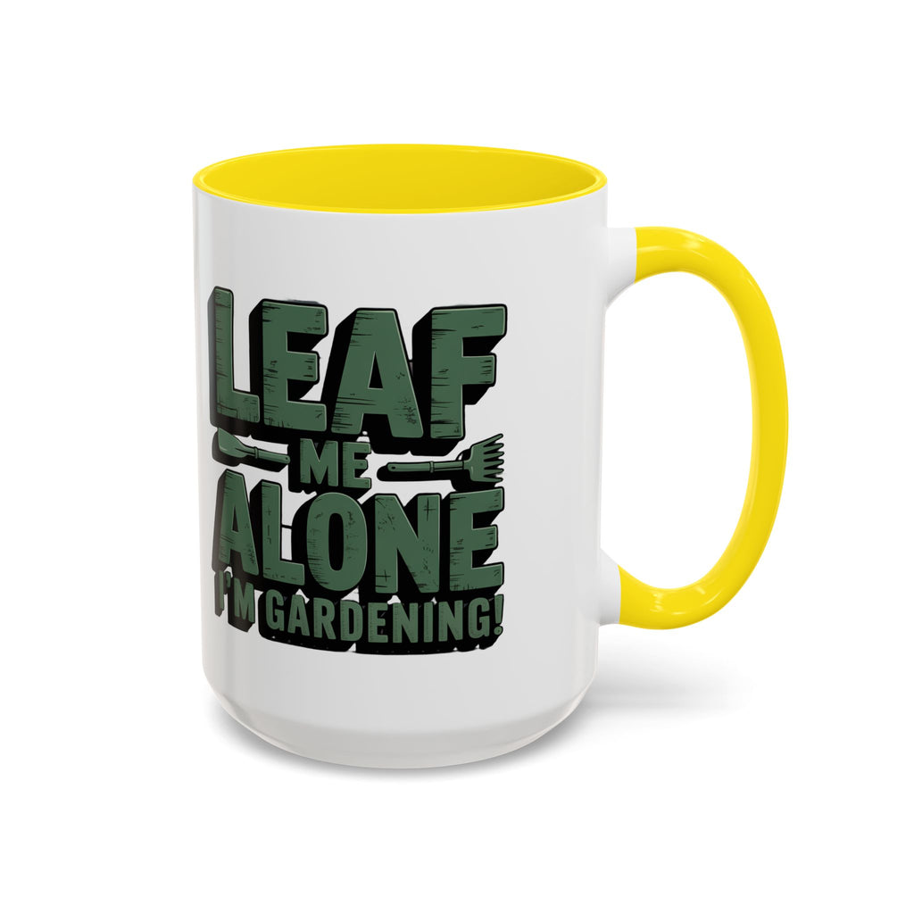 Gardening Mug — "Leaf Me Alone, I’m Gardening" Accent Coffee Cup