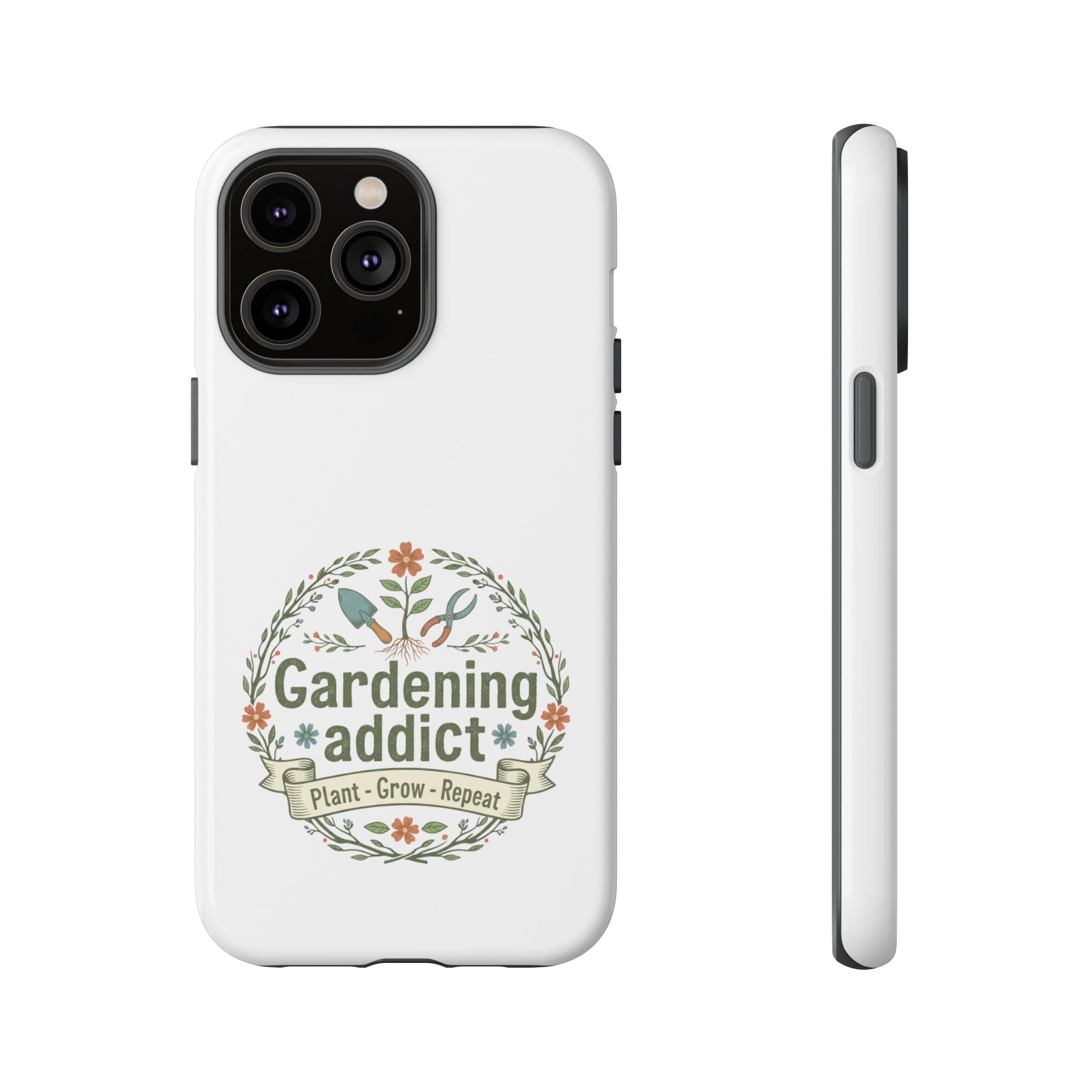 Phone Case — Gardening Addict "Plant • Grow • Repeat" Floral Garden Phone Cover