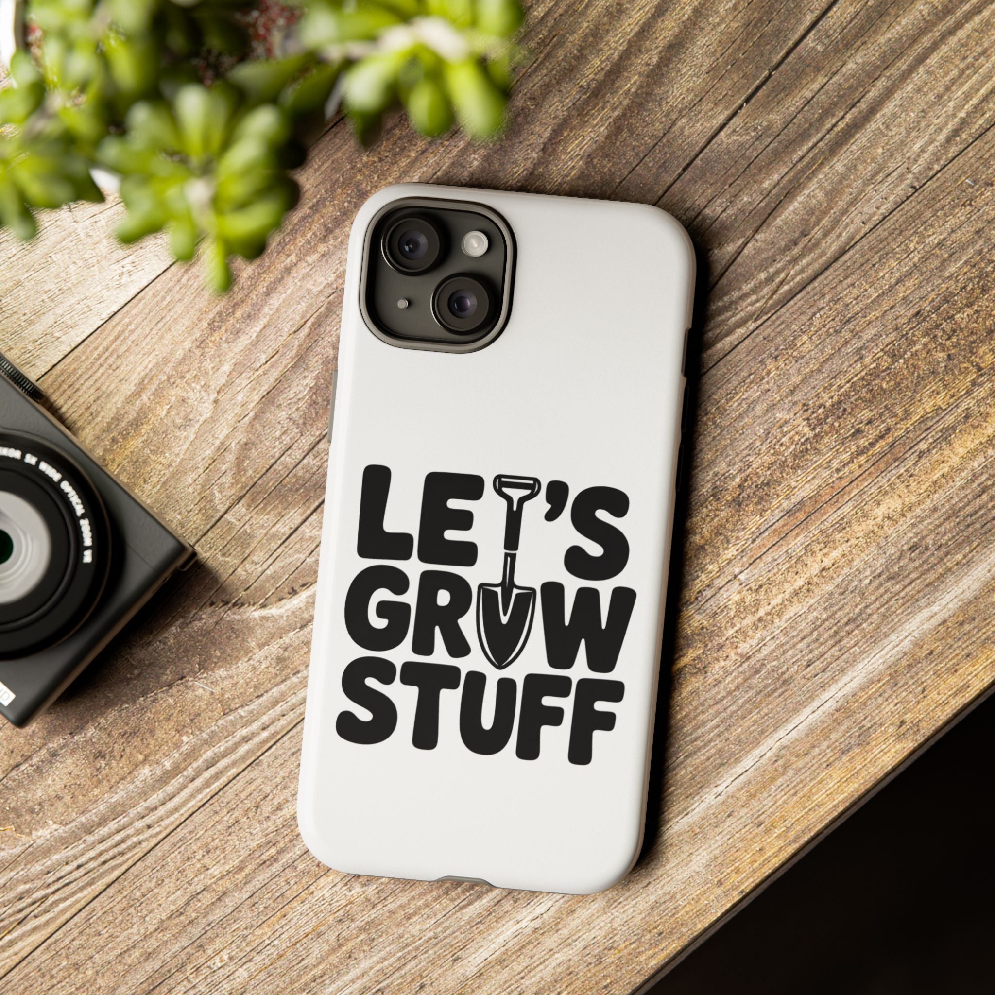 Phone Case - "Let's Grow Stuff" Gardening Shovel Design