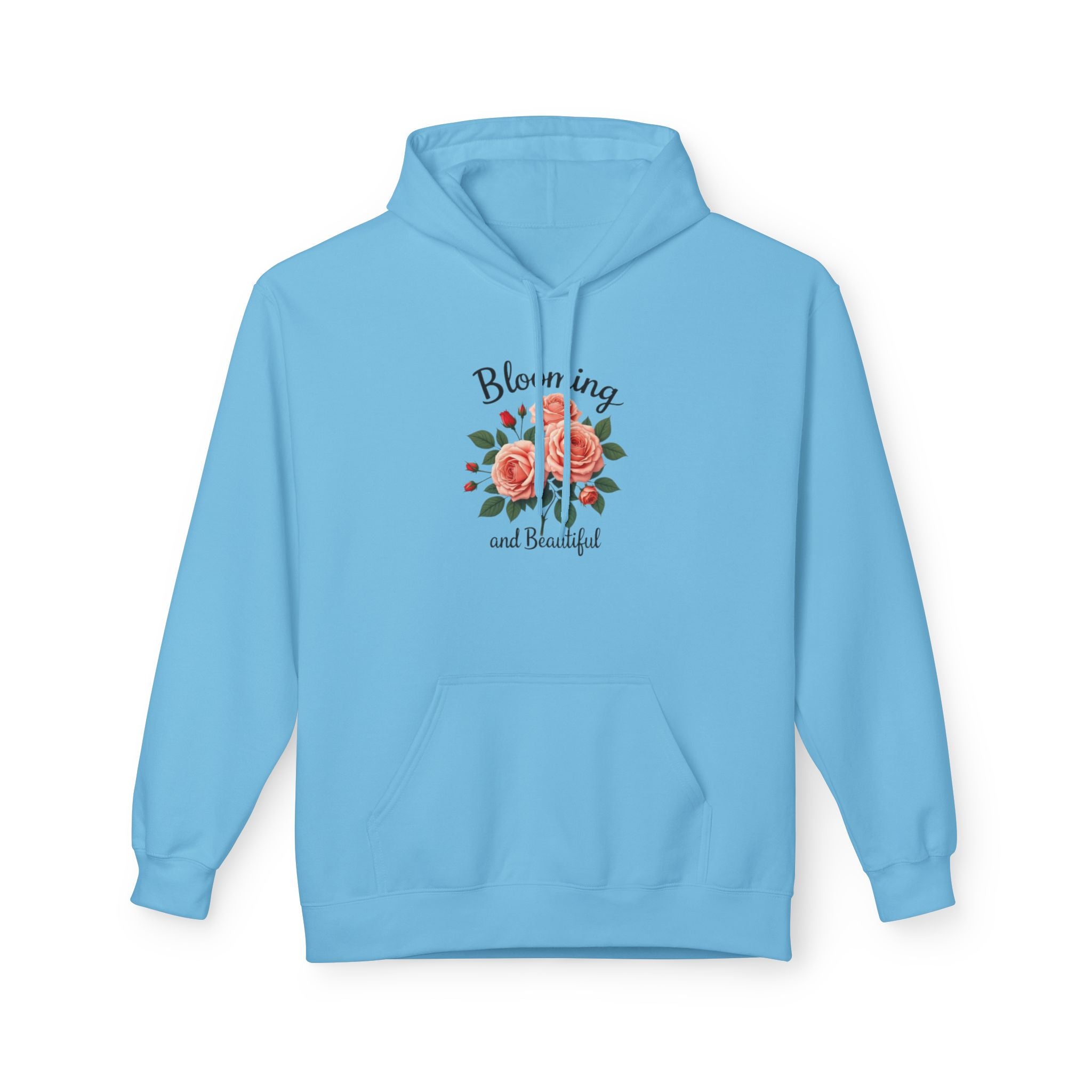 Blooming and Beautiful Floral Hoodie — Women's Inspirational Flower Sweatshirt