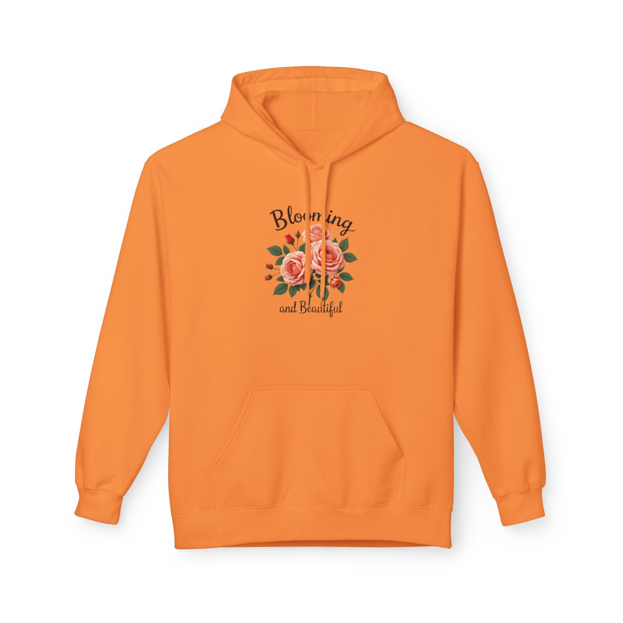 Blooming and Beautiful Floral Hoodie — Women's Inspirational Flower Sweatshirt