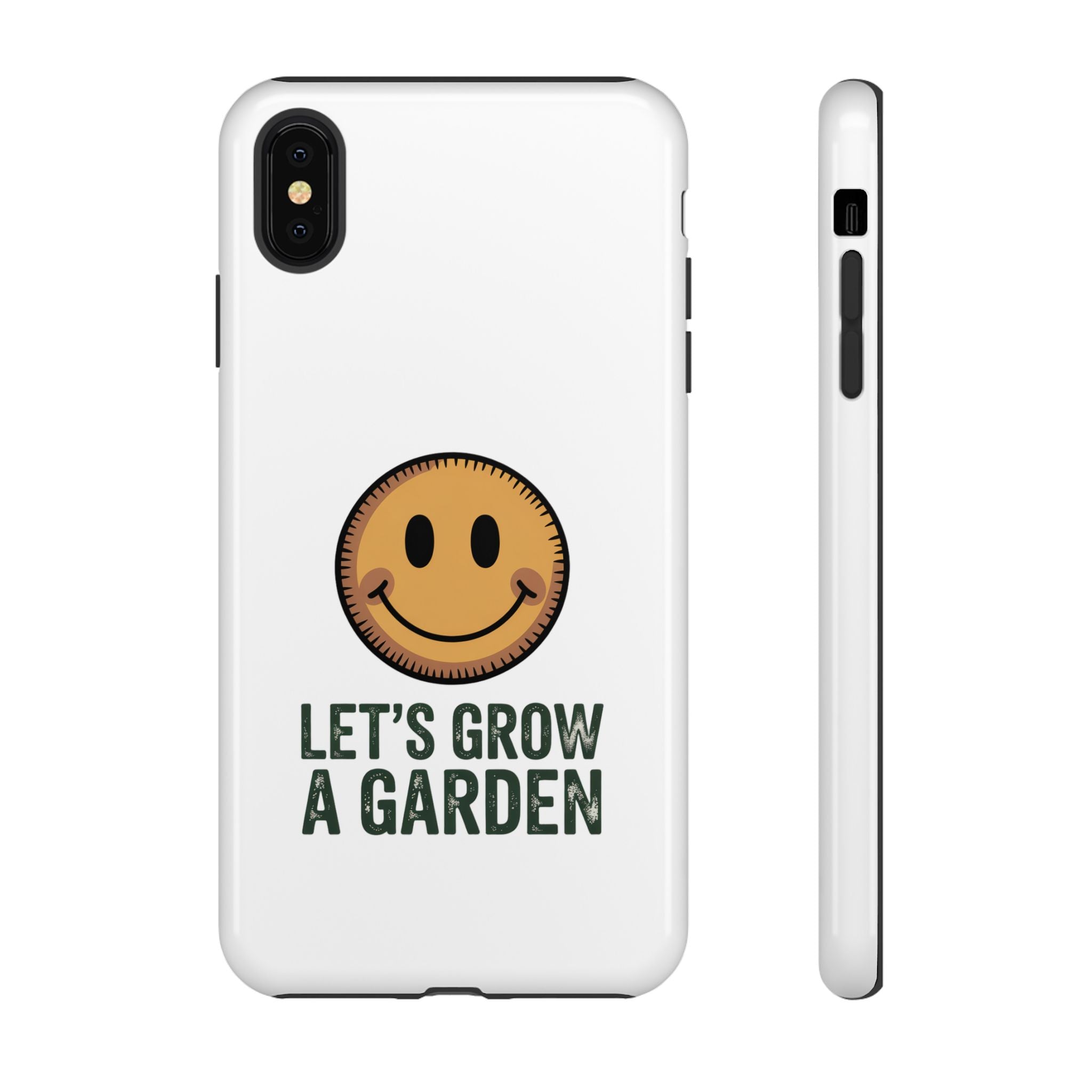 Phone Case — "Let's Grow a Garden" Smiley Plant Lover Protective Case