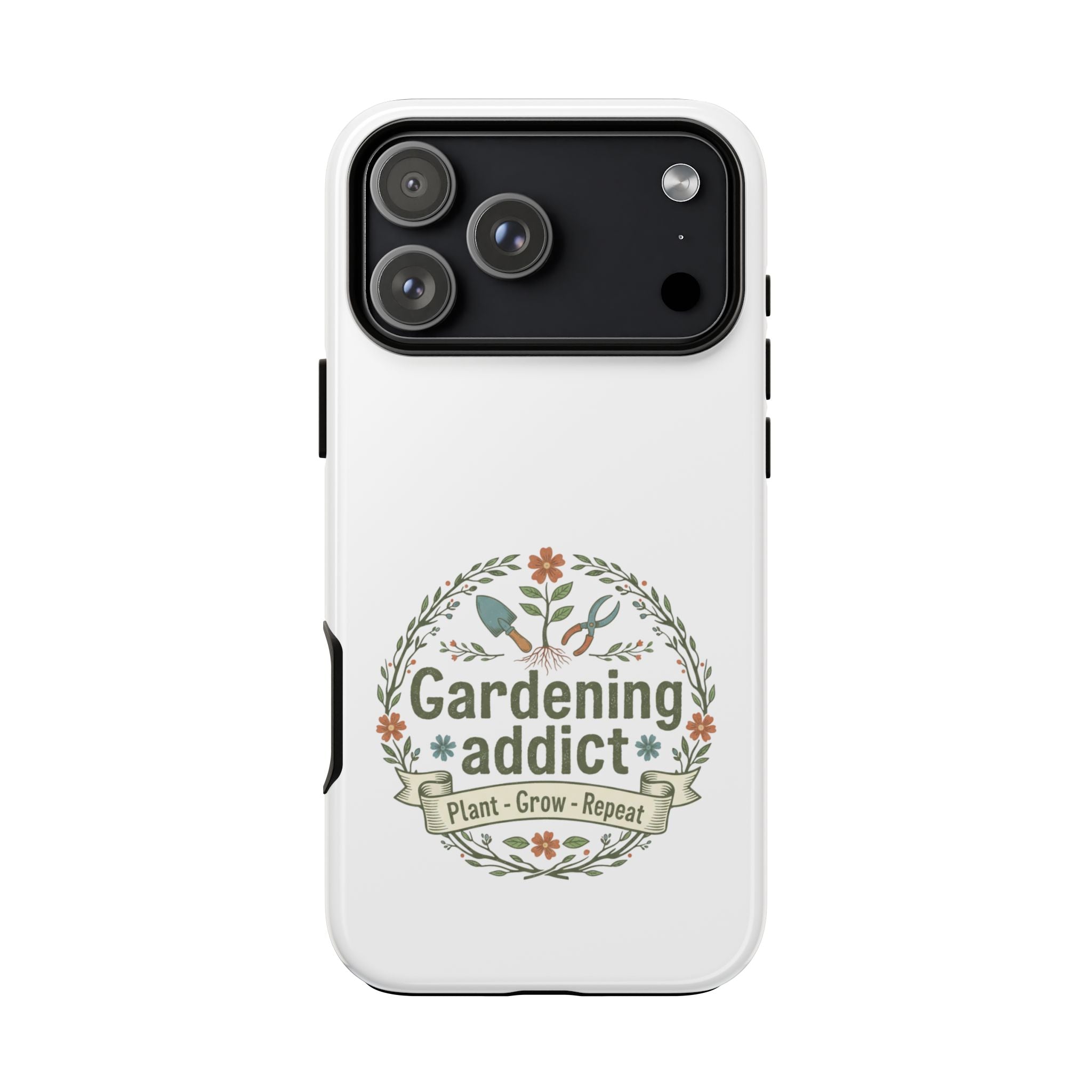 Phone Case — Gardening Addict "Plant • Grow • Repeat" Floral Garden Phone Cover
