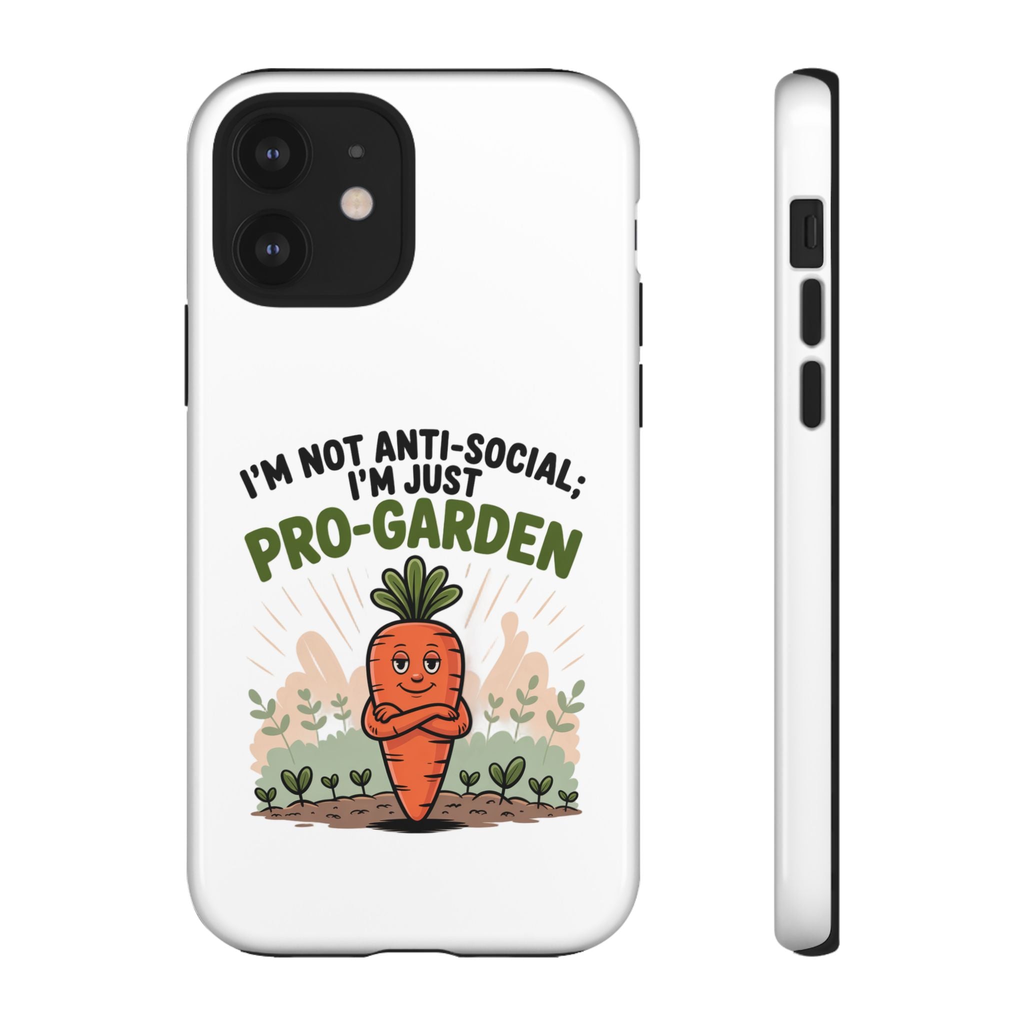 Pro-Garden Carrot Phone Case — “I’m Not Anti-Social, I’m Just Pro-Garden”