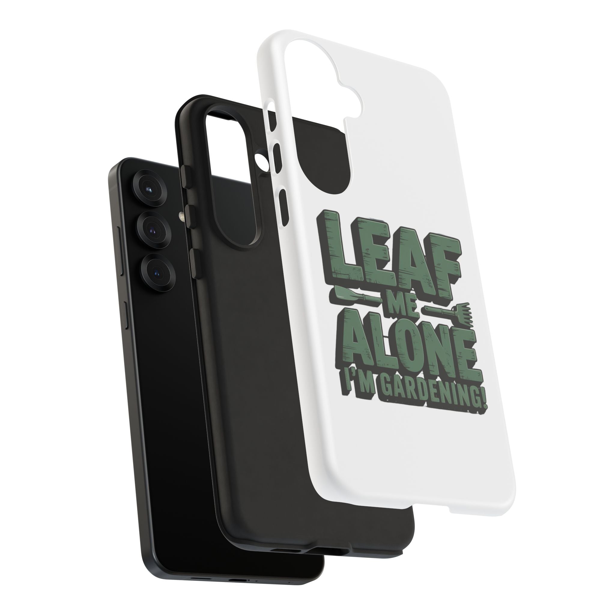 Phone Case — "Leaf Me Alone, I'm Gardening" Funny Gardener Phone Cover