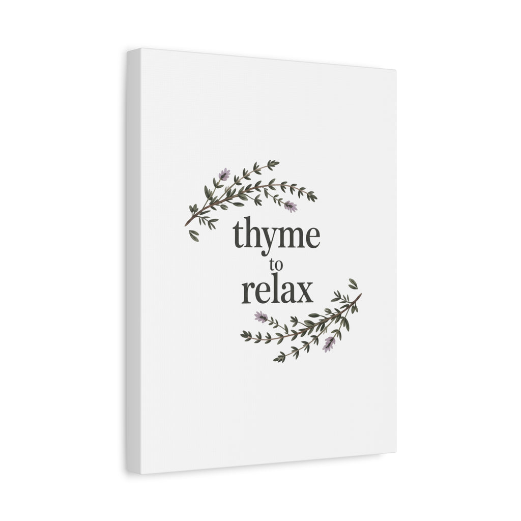 Thyme to Relax Canvas Wall Art — Botanical Spa Quote Matte Stretched Canvas