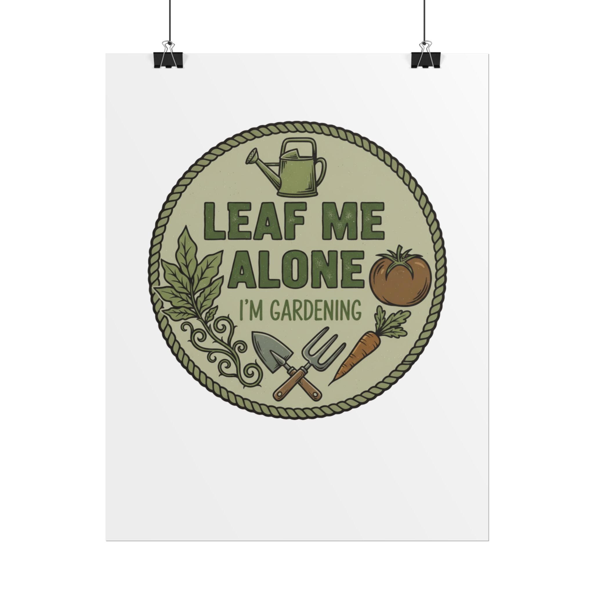 Leaf Me Alone Gardening Poster — Rolled Wall Art for Gardeners