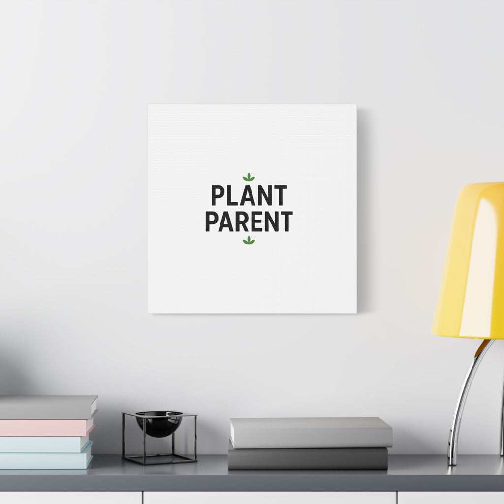 Plant Parent Canvas Wall Art — Minimalist Botanical Typography Print