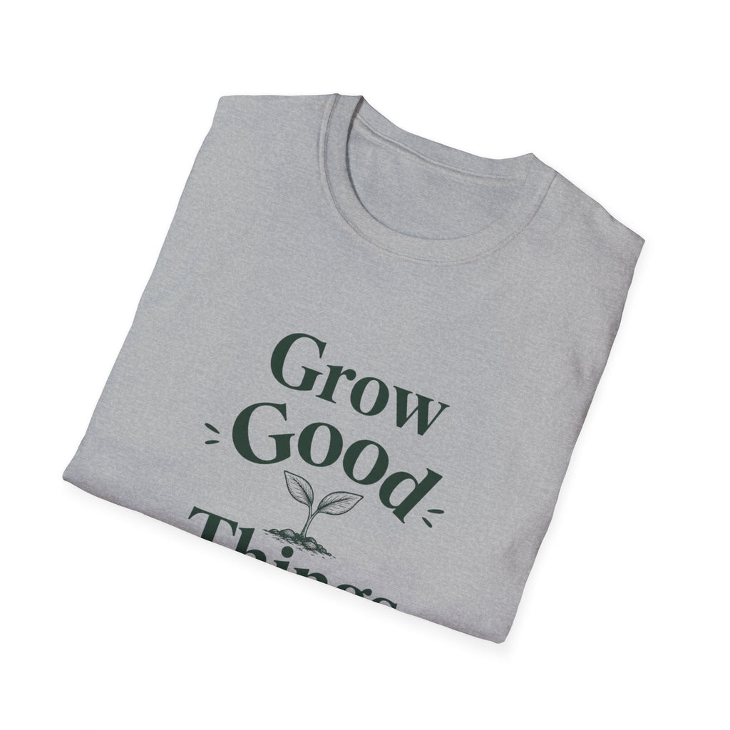 Grow Good Things T-Shirt