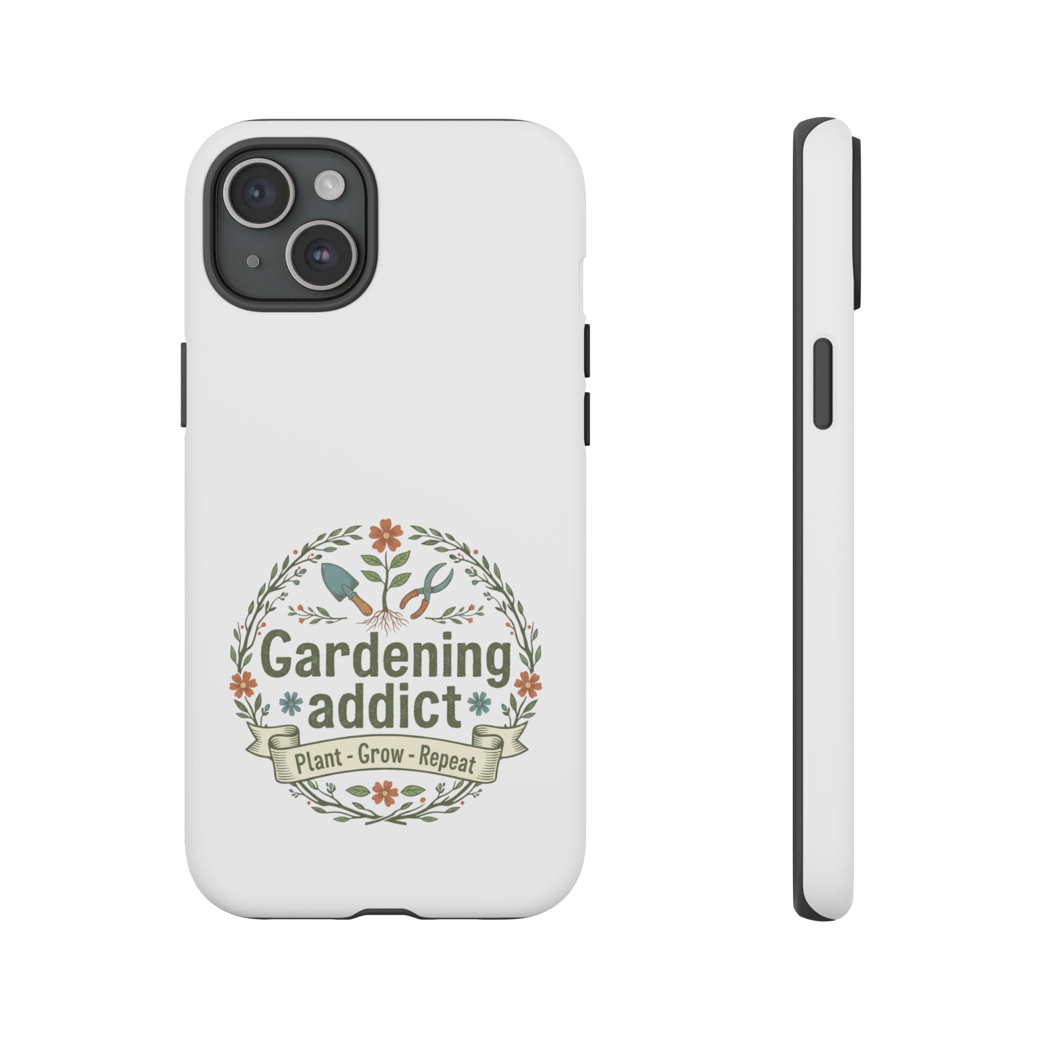 Phone Case — Gardening Addict "Plant • Grow • Repeat" Floral Garden Phone Cover