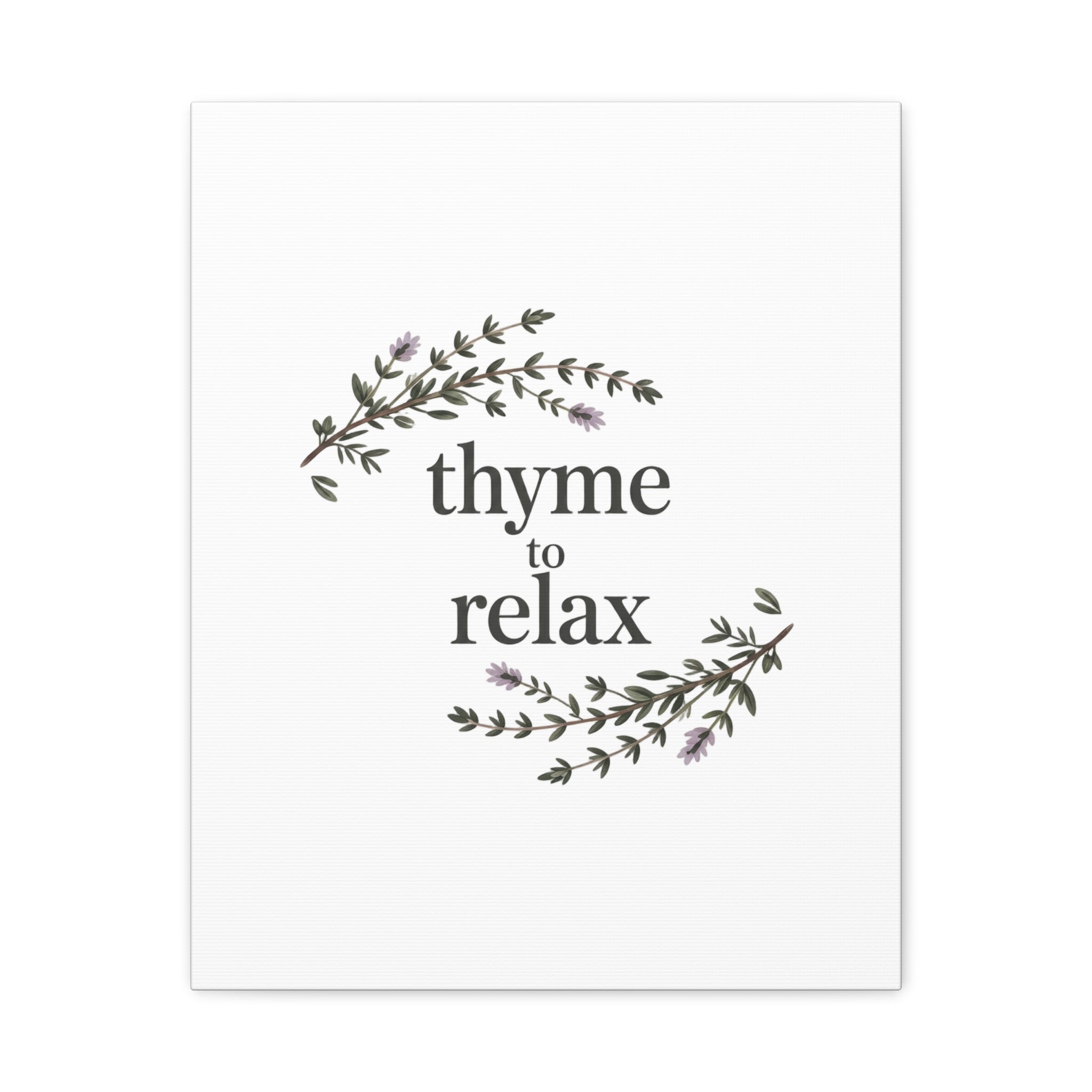 Thyme to Relax Canvas Wall Art — Botanical Spa Quote Matte Stretched Canvas