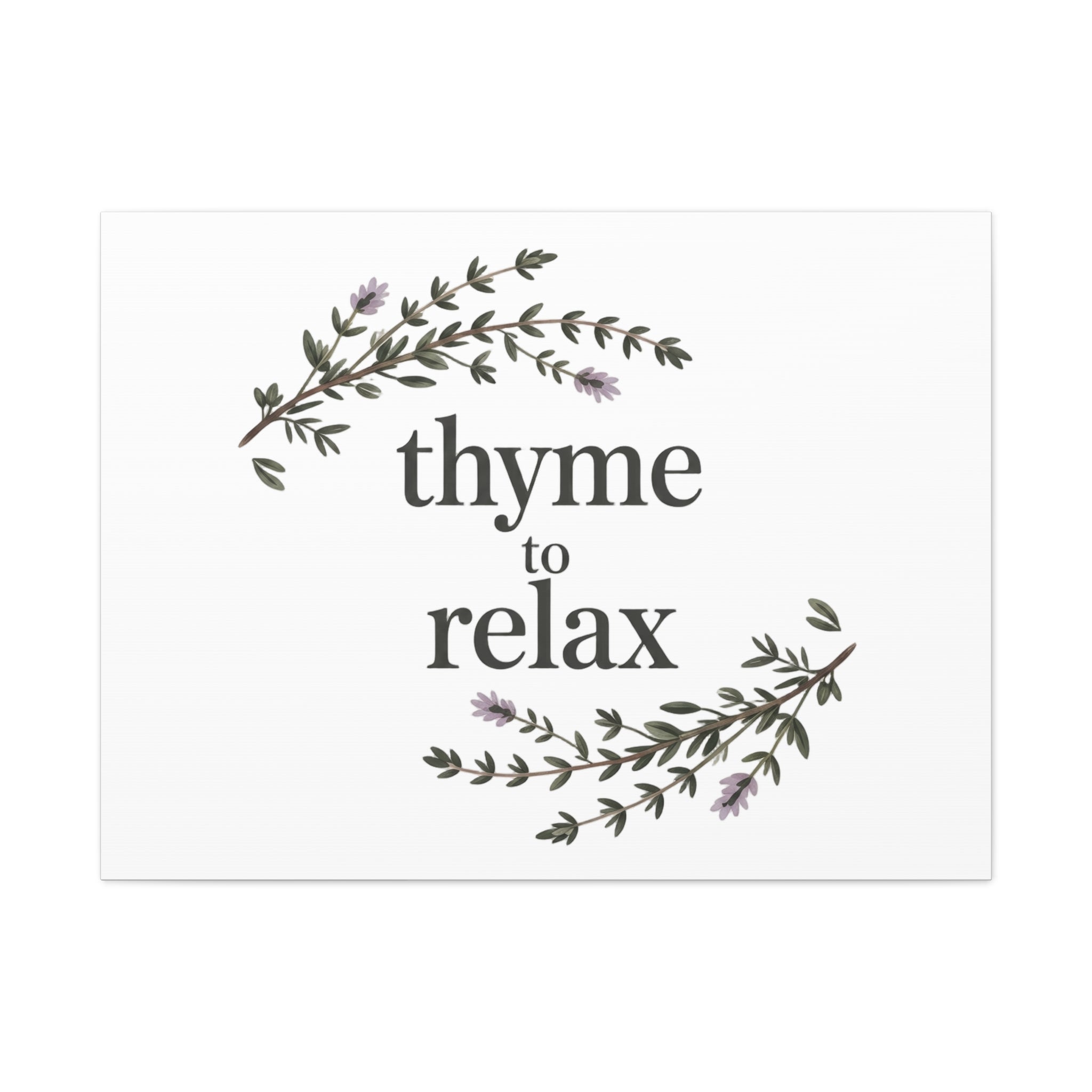 Thyme to Relax Canvas Wall Art — Botanical Spa Quote Matte Stretched Canvas