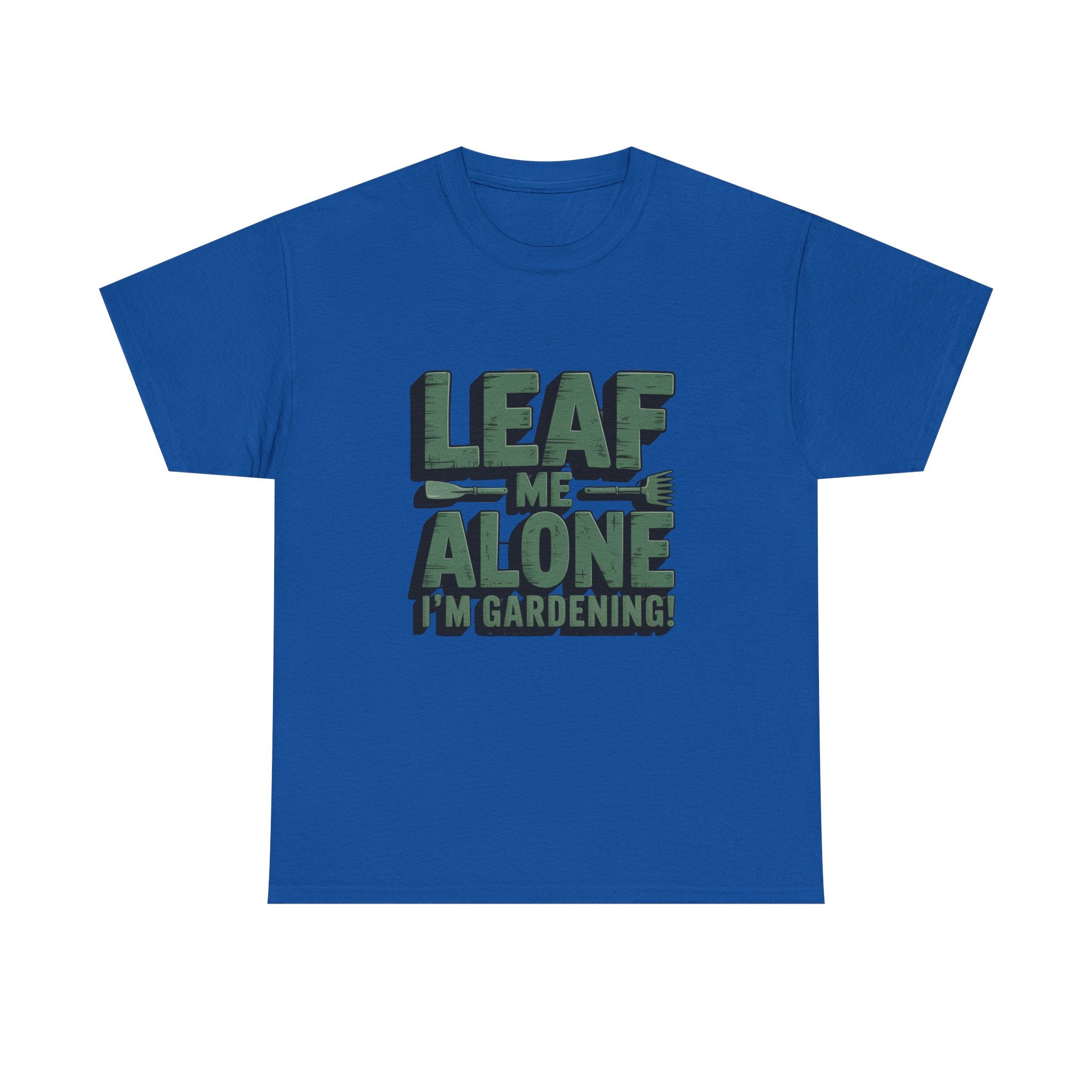 Gardening T-Shirt — "Leaf Me Alone, I’m Gardening" Funny Plant Lover Tee