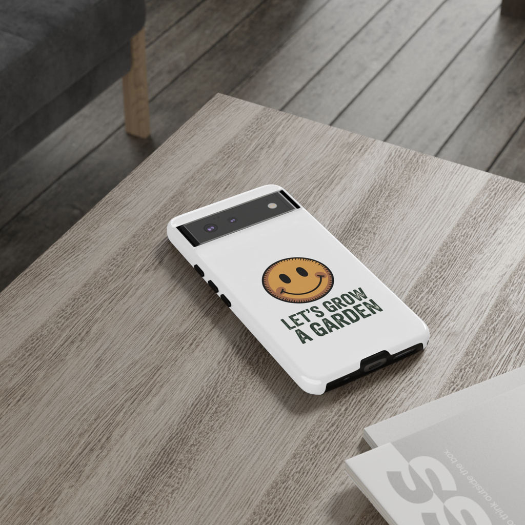 Phone Case — "Let's Grow a Garden" Smiley Plant Lover Protective Case