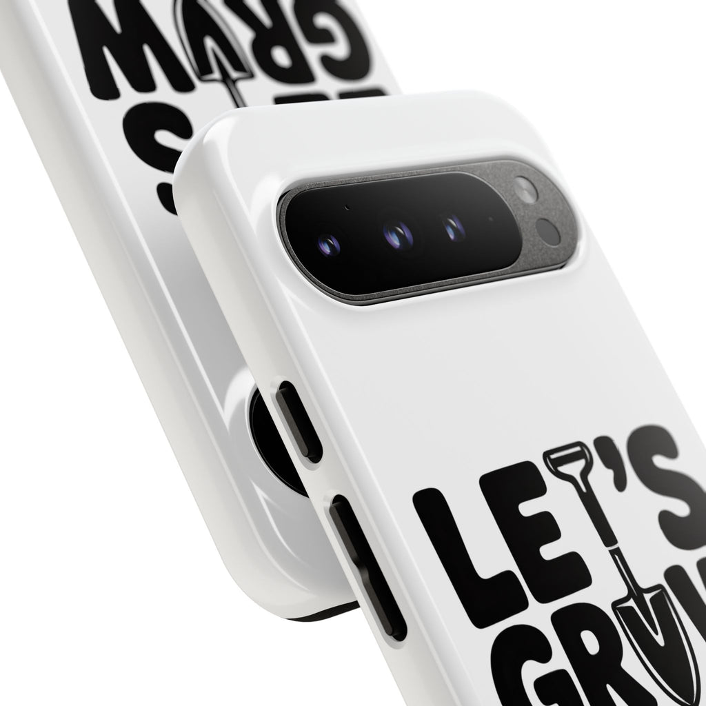 Phone Case - "Let's Grow Stuff" Gardening Shovel Design