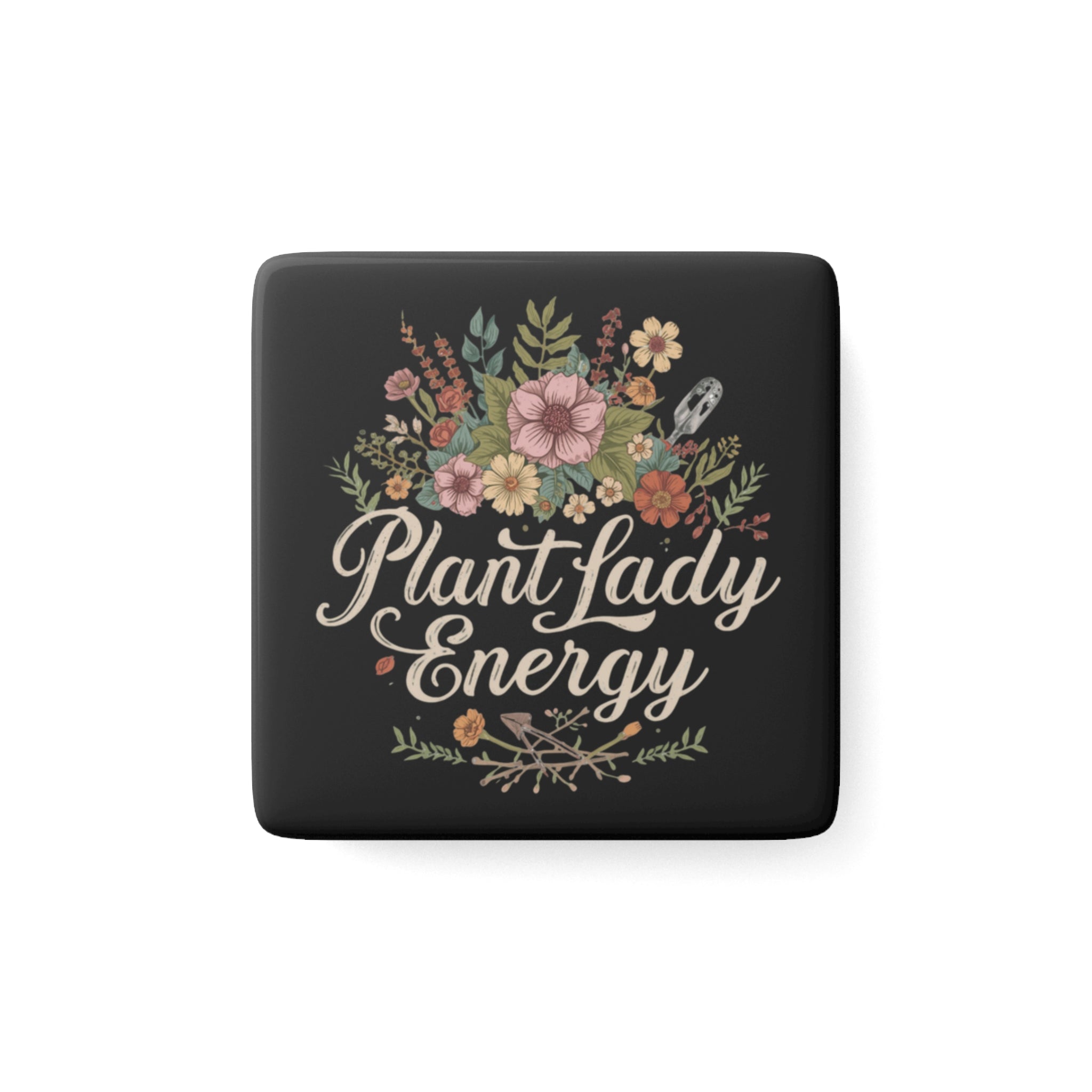 Plant Lady Energy Porcelain Magnet — Floral Square Fridge Magnet
