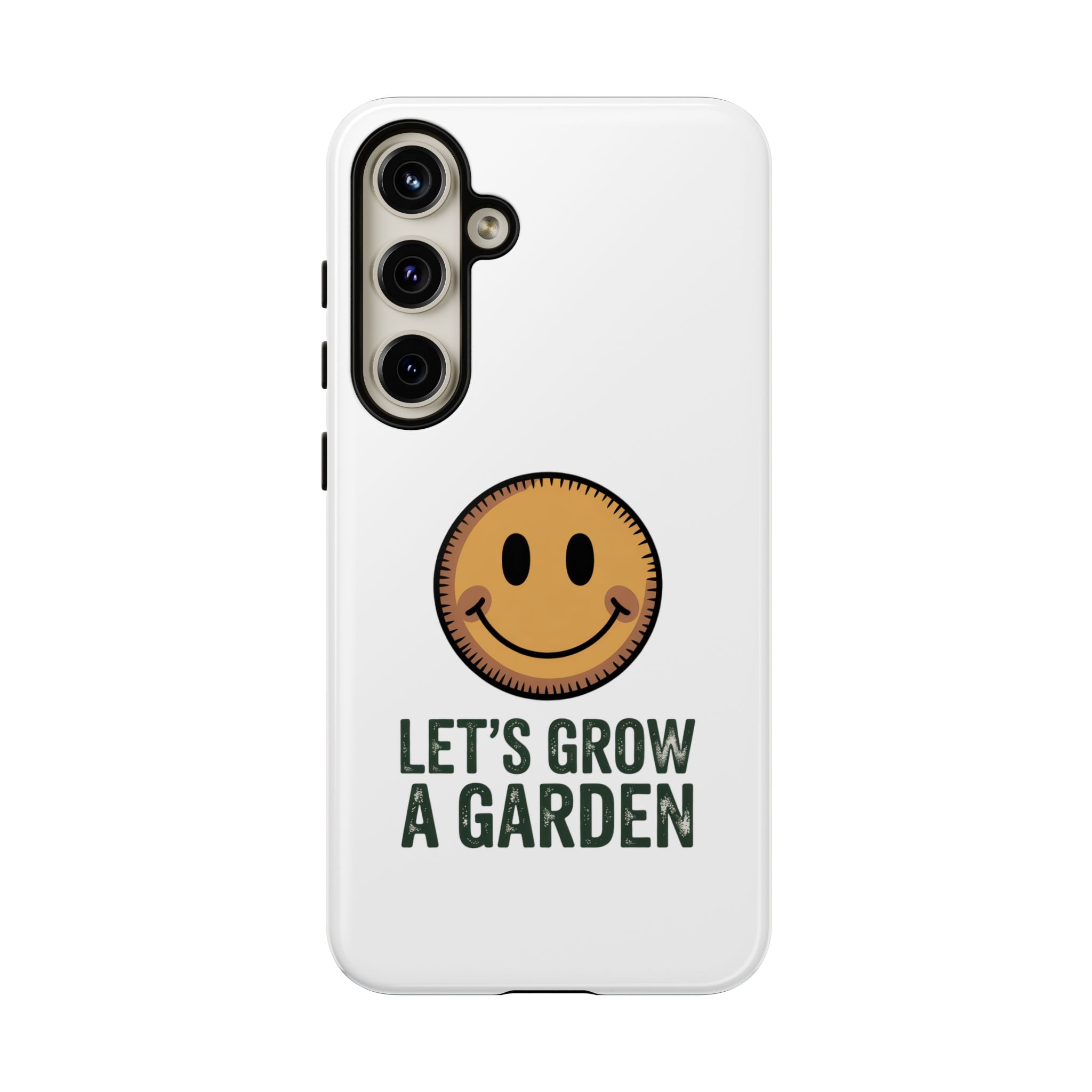 Phone Case — "Let's Grow a Garden" Smiley Plant Lover Protective Case