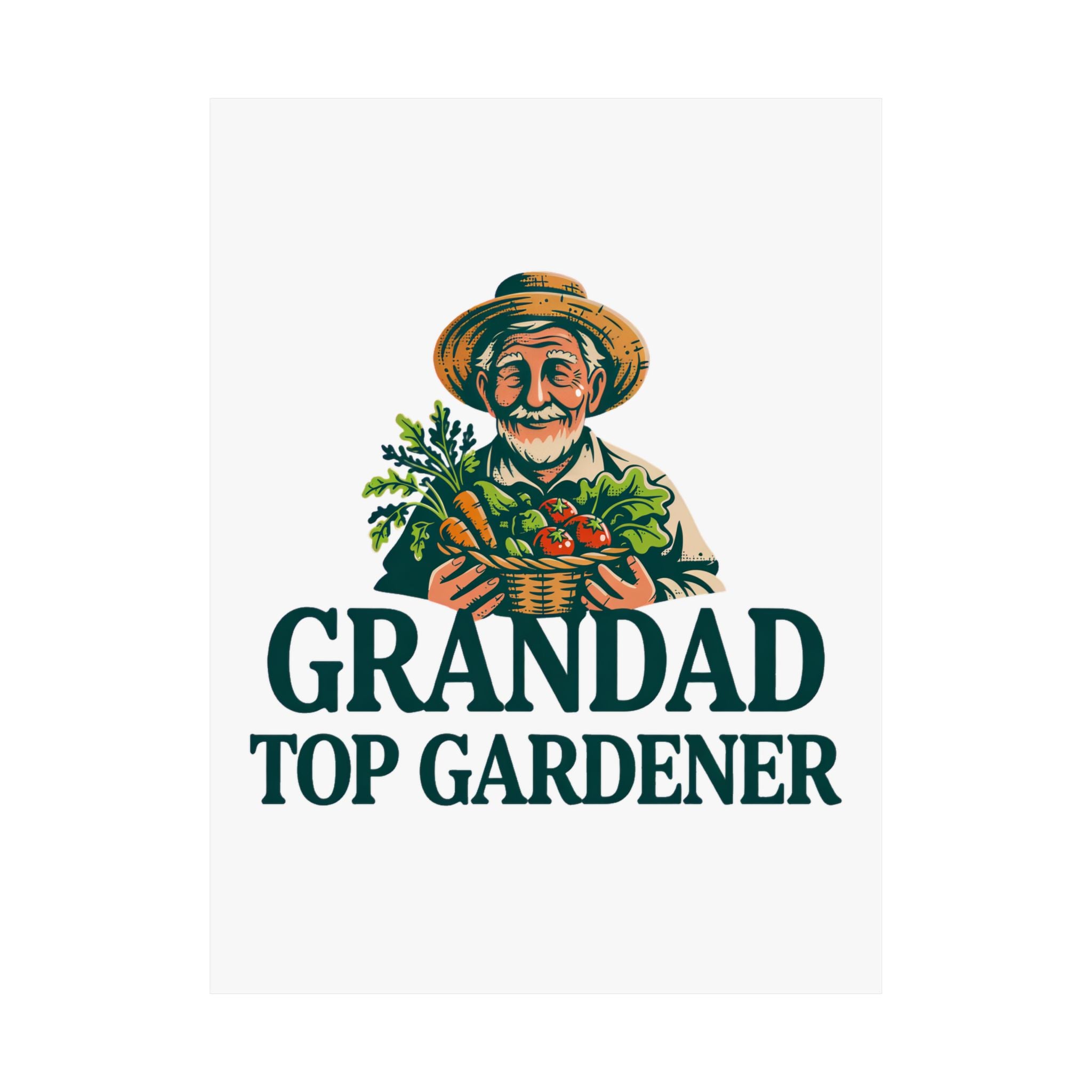 Grandad Top Gardener Poster — Matte Vertical Wall Art for Garden-Loving Grandpa