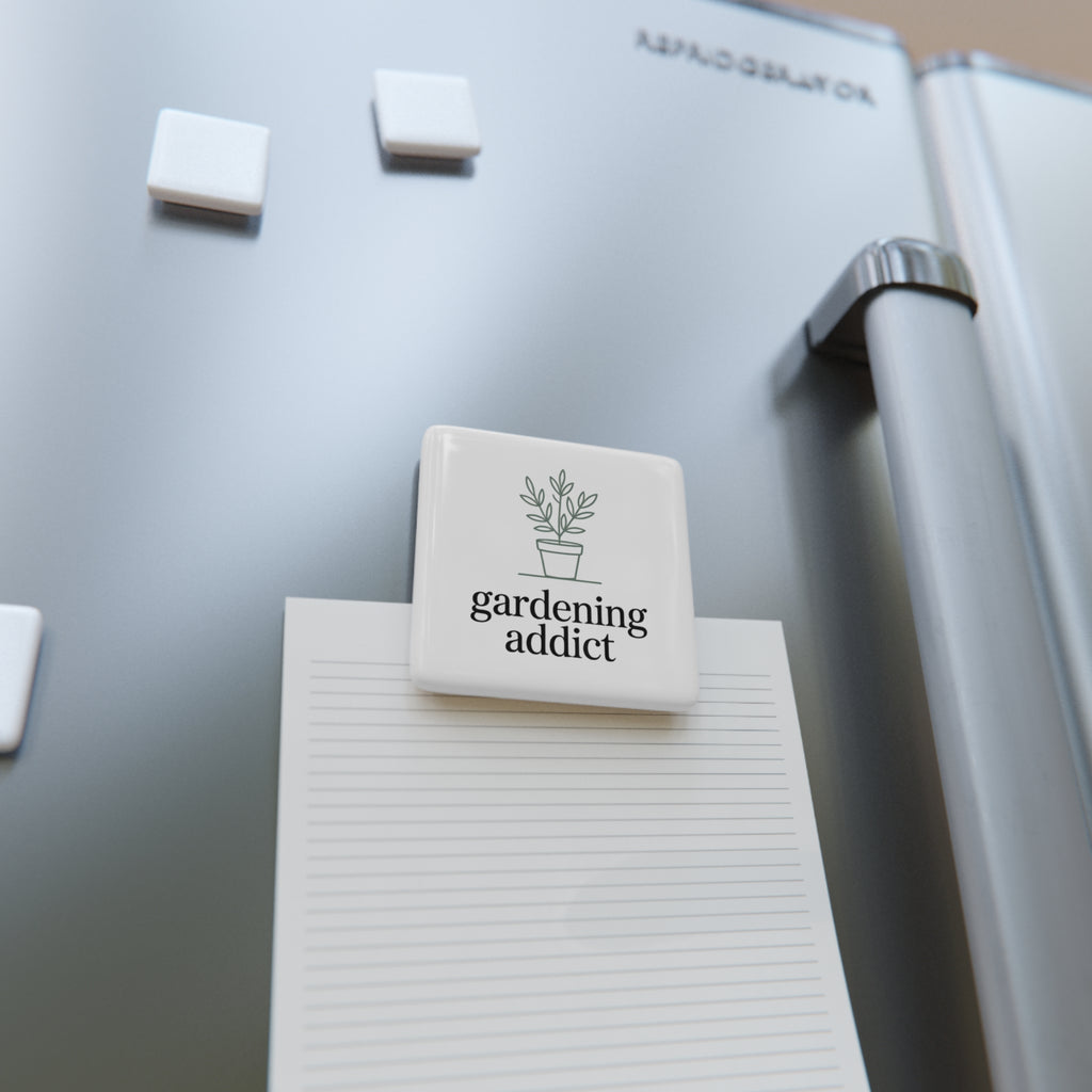 Gardening Addict Porcelain Magnet — Plant Lover Square Fridge Magnet