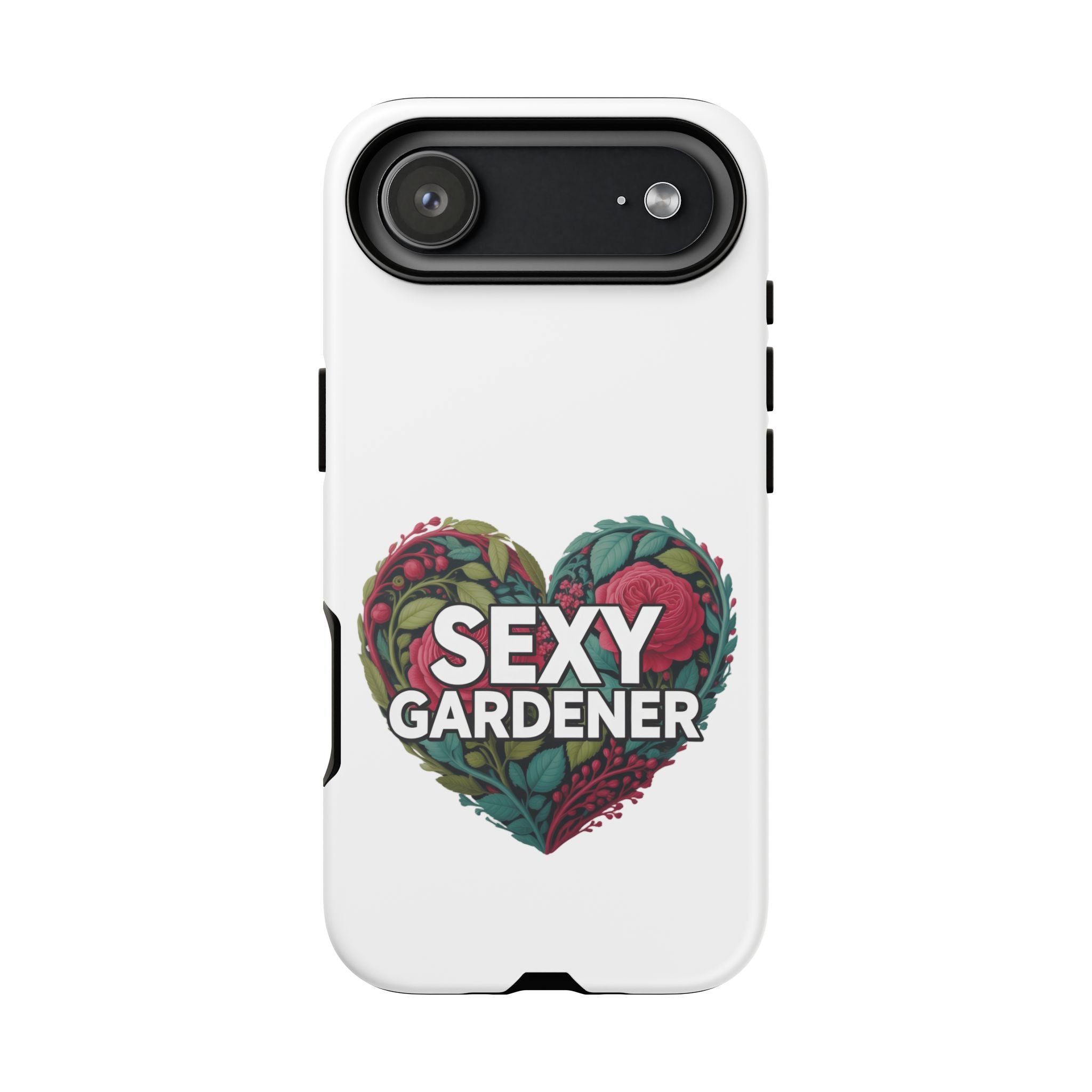 Sexy Gardener Phone Case — Floral Heart Garden Lover Tough Case