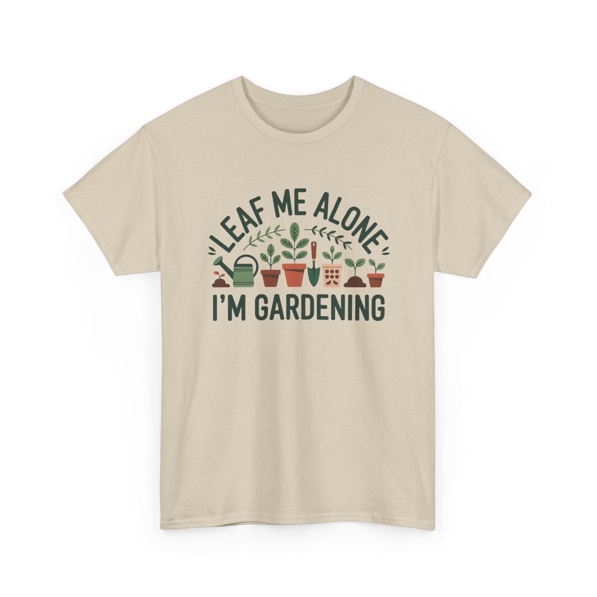 Gardening T-Shirt — "Leaf Me Alone, I'm Gardening" Plant Lover Tee