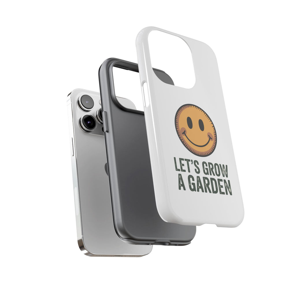 Phone Case — "Let's Grow a Garden" Smiley Plant Lover Protective Case