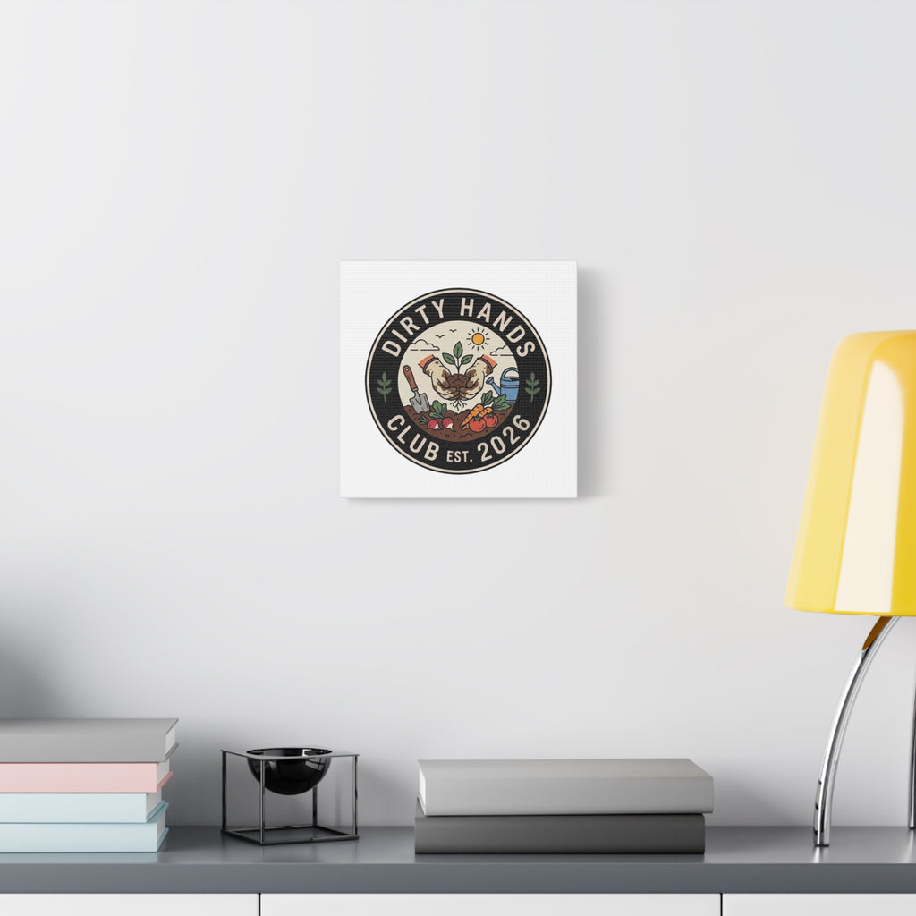 Canvas Wall Art — "Dirty Hands Club Est. 2026" Gardening Print