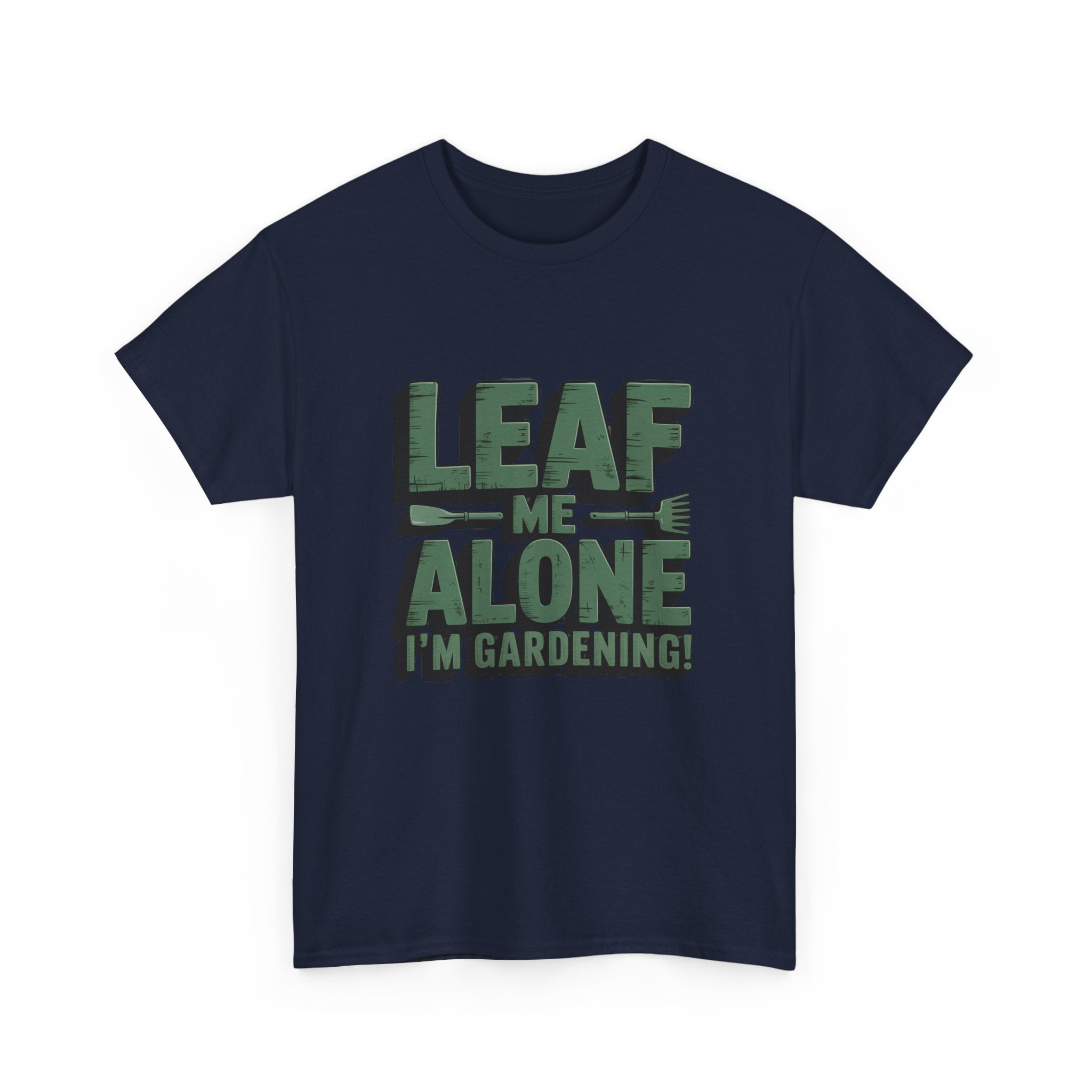 Gardening T-Shirt — "Leaf Me Alone, I’m Gardening" Funny Plant Lover Tee
