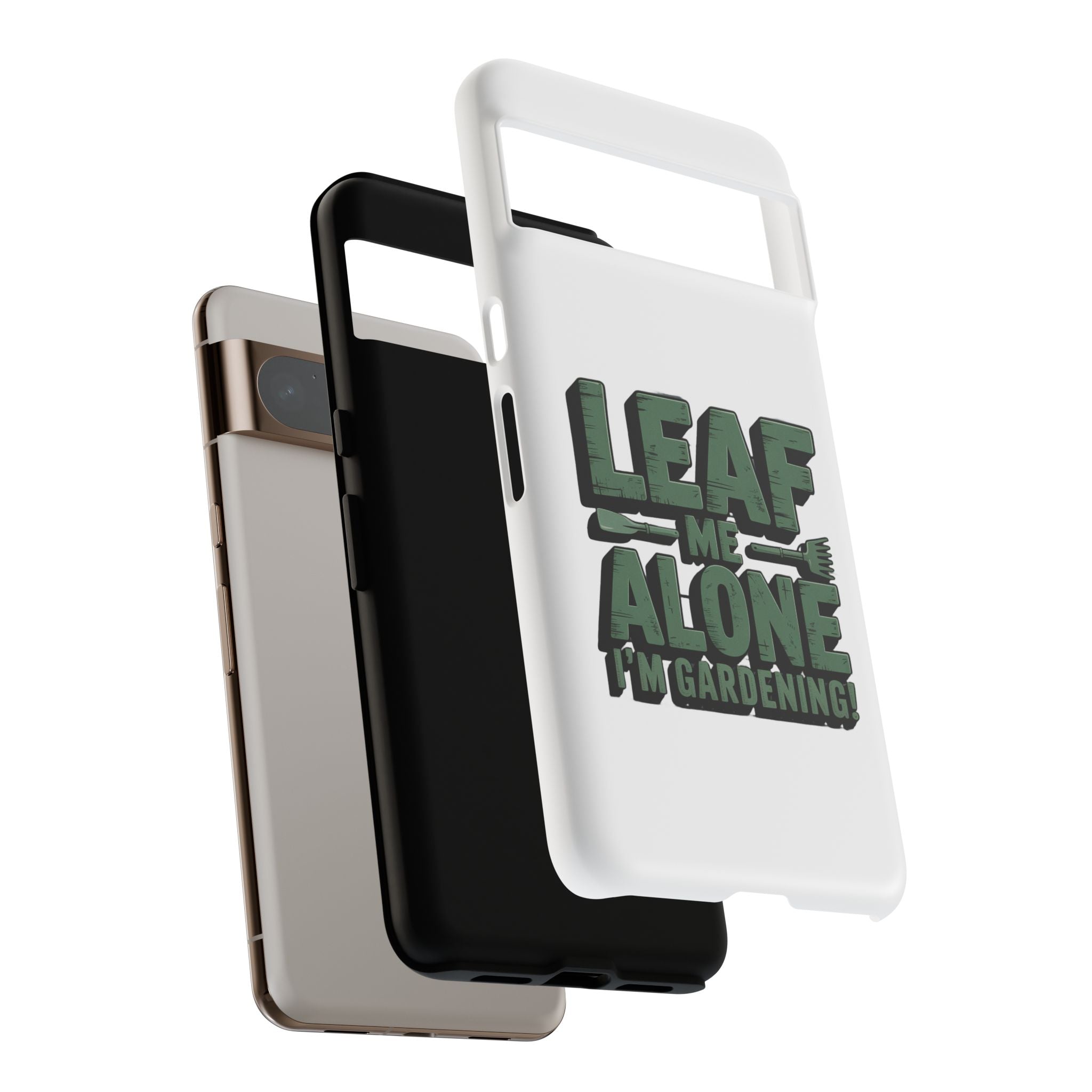 Phone Case — "Leaf Me Alone, I'm Gardening" Funny Gardener Phone Cover