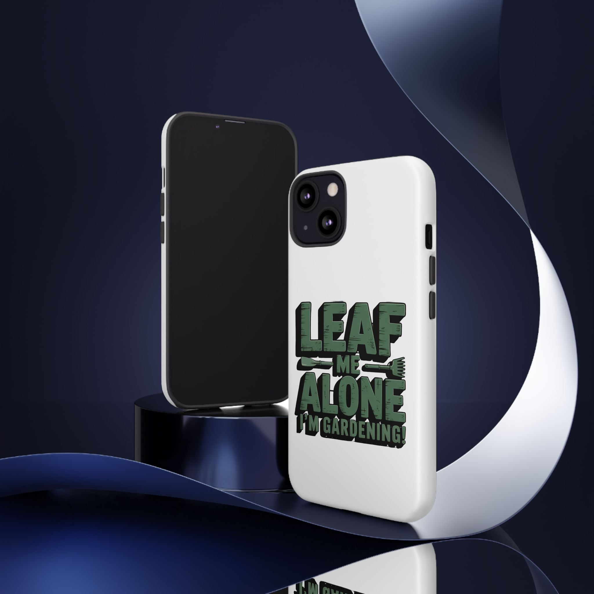 Phone Case — "Leaf Me Alone, I'm Gardening" Funny Gardener Phone Cover