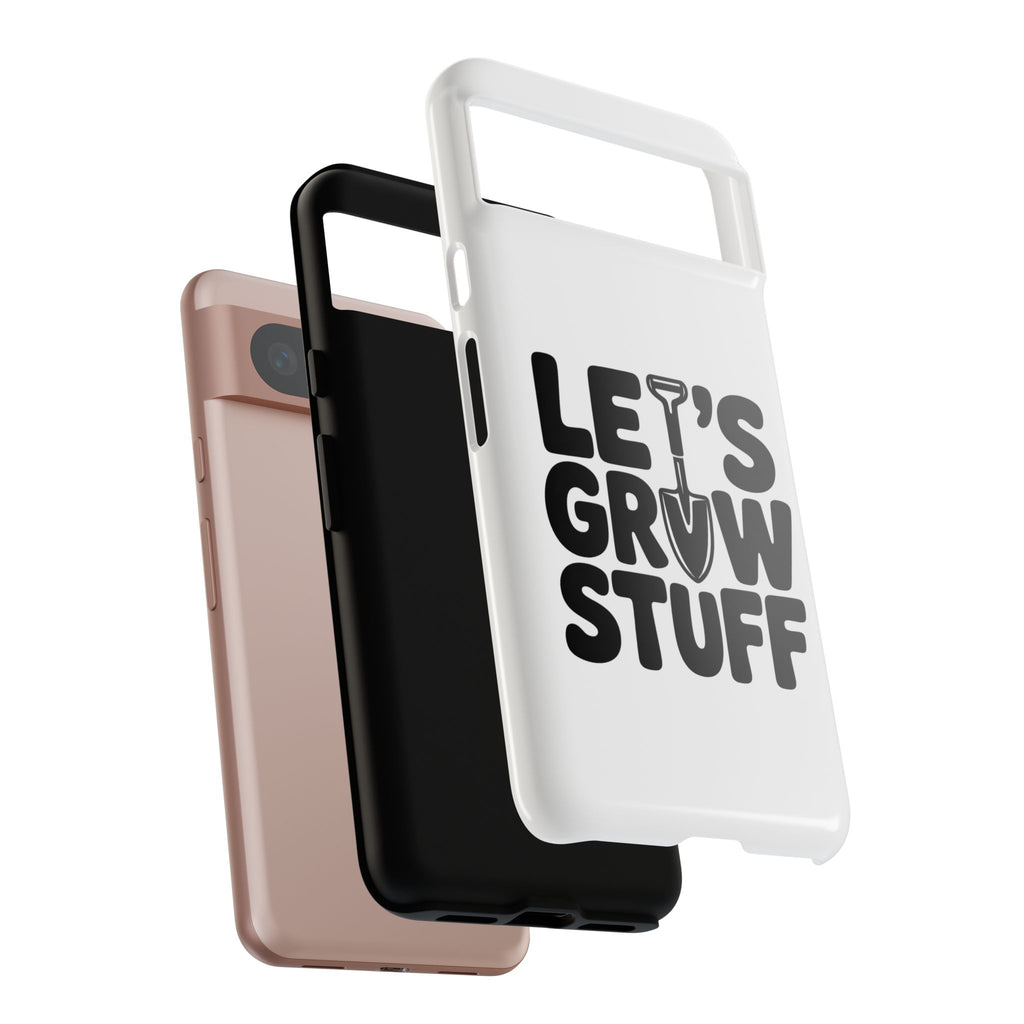 Phone Case - "Let's Grow Stuff" Gardening Shovel Design
