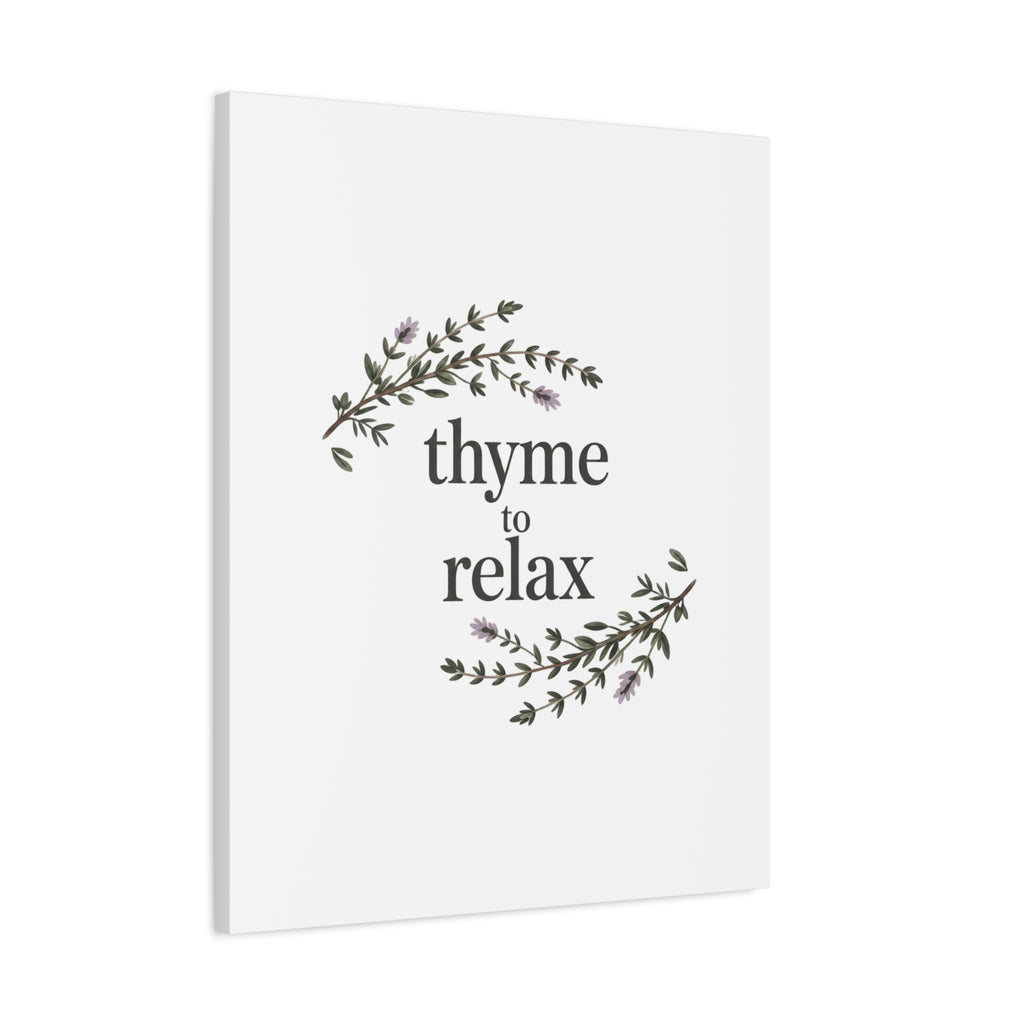 Thyme to Relax Canvas Wall Art — Botanical Spa Quote Matte Stretched Canvas