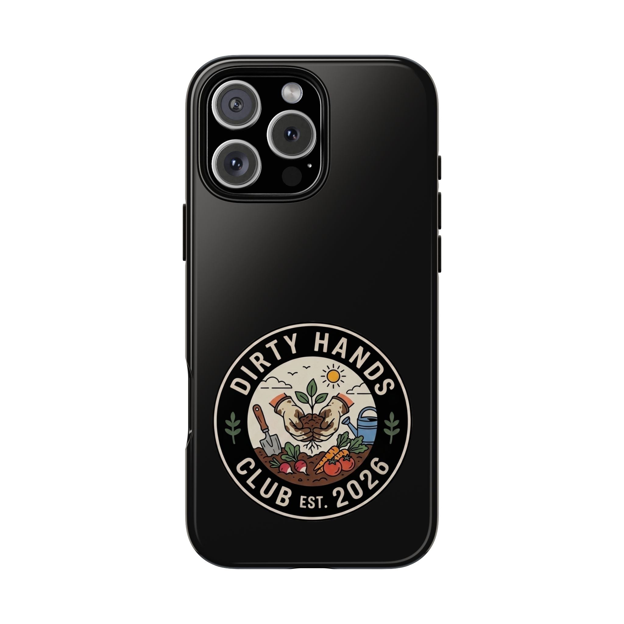 Phone Case — "Dirty Hands Club Est. 2026" Badge (Gardener, Outdoorsy Protective Case)