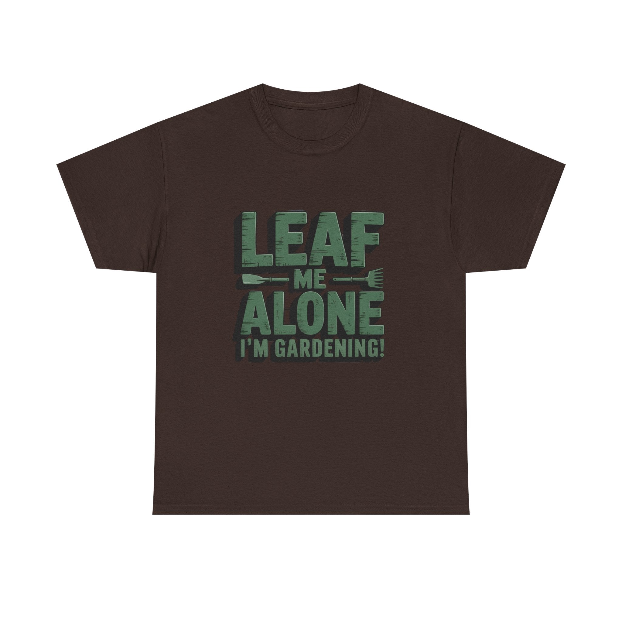 Gardening T-Shirt — "Leaf Me Alone, I’m Gardening" Funny Plant Lover Tee