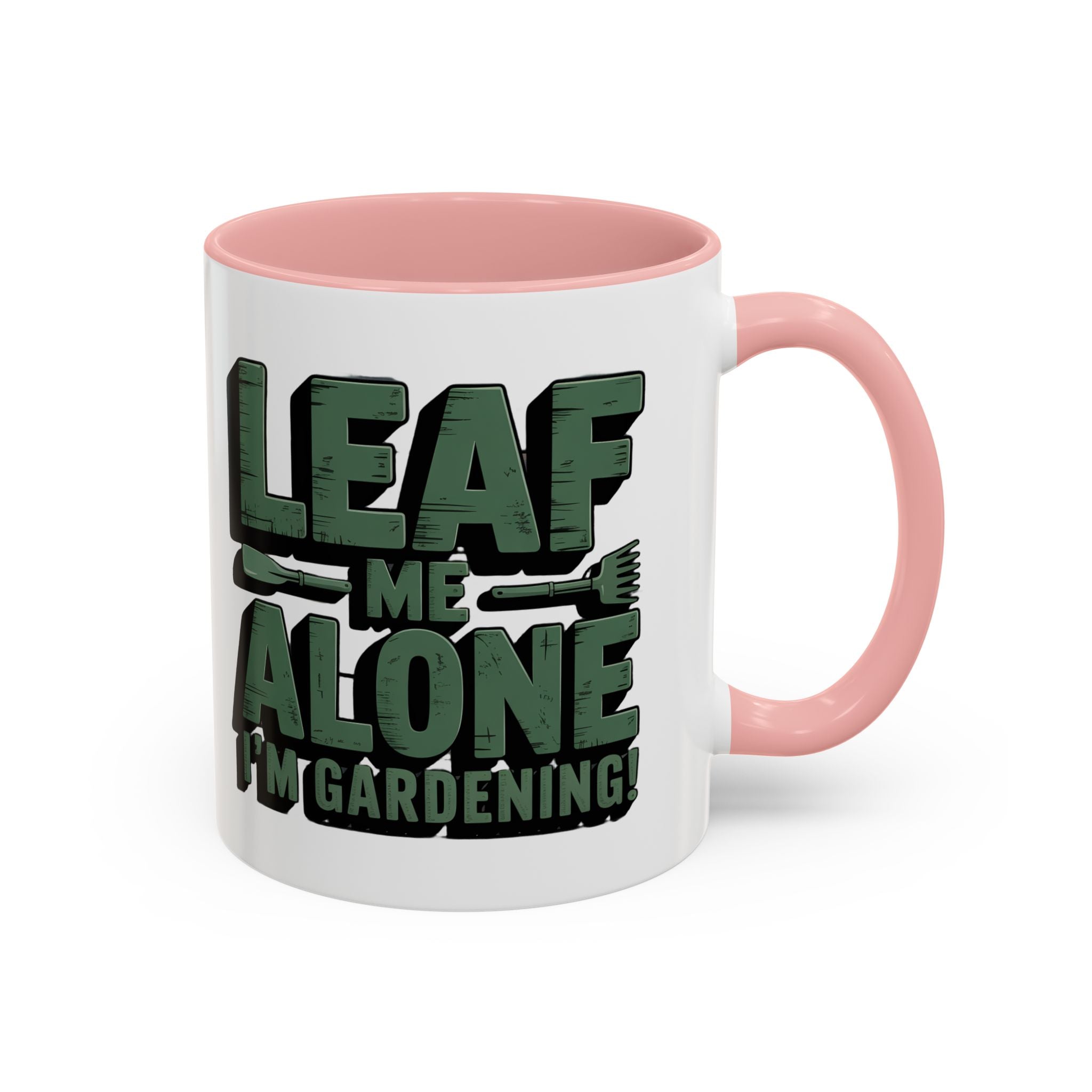 Gardening Mug — "Leaf Me Alone, I’m Gardening" Accent Coffee Cup